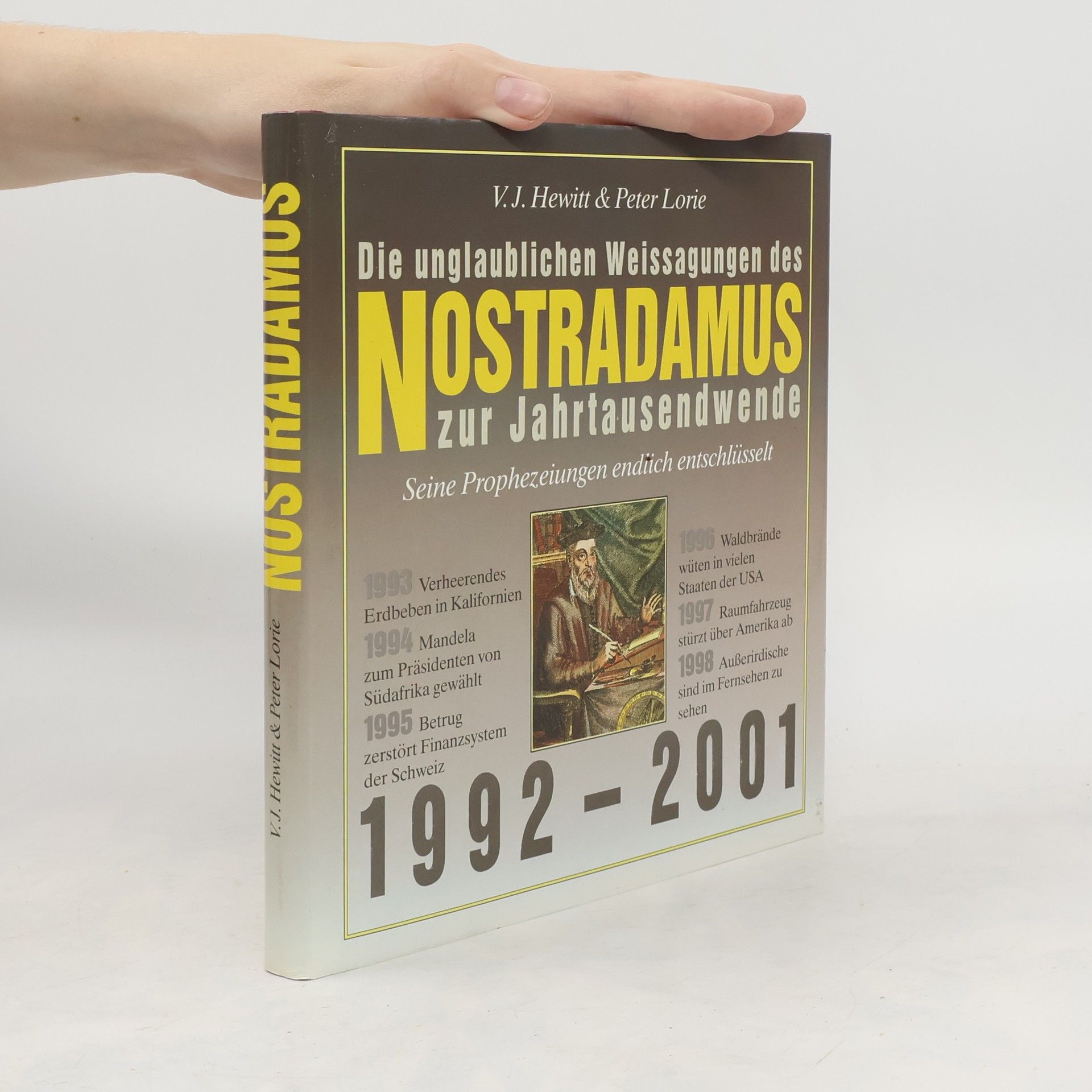 V. J. Hewitt Die unglaublichen Weissagungen des Nostradamus zur Jahrtausendwende 1992 - 2001