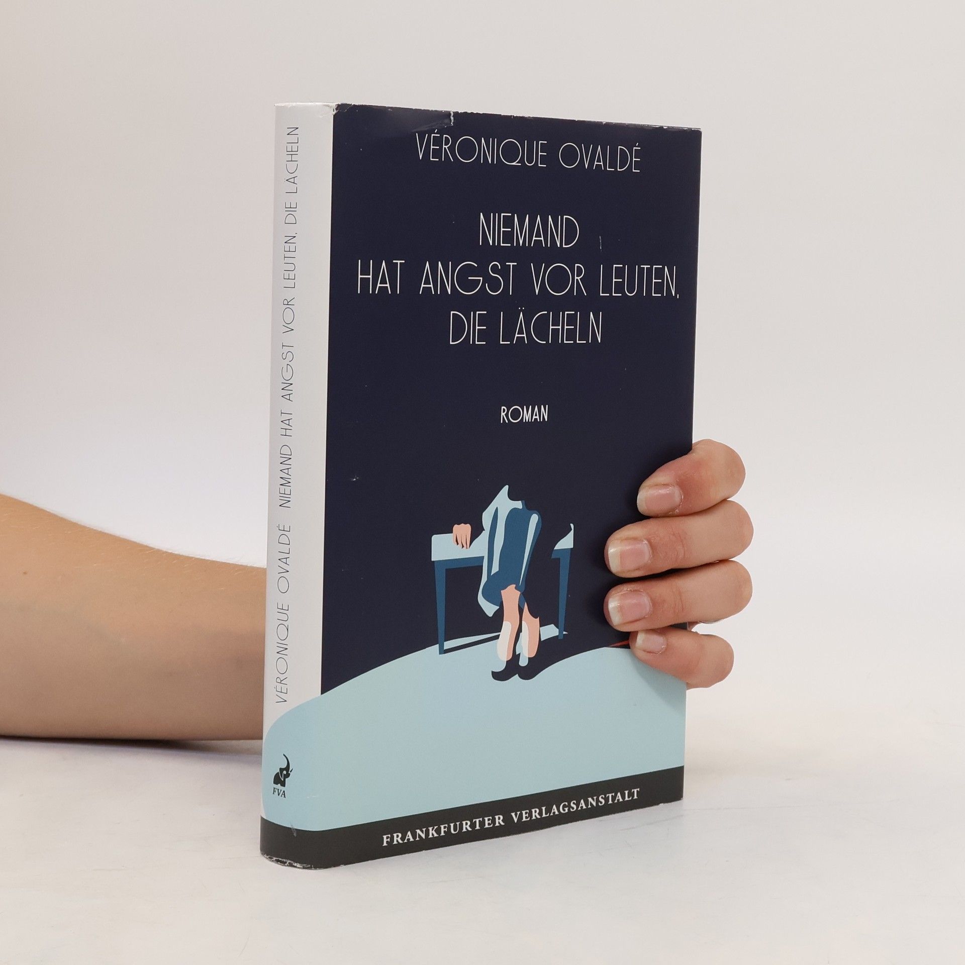 Véronique Ovaldé Niemand hat Angst vor Leuten, die lächeln