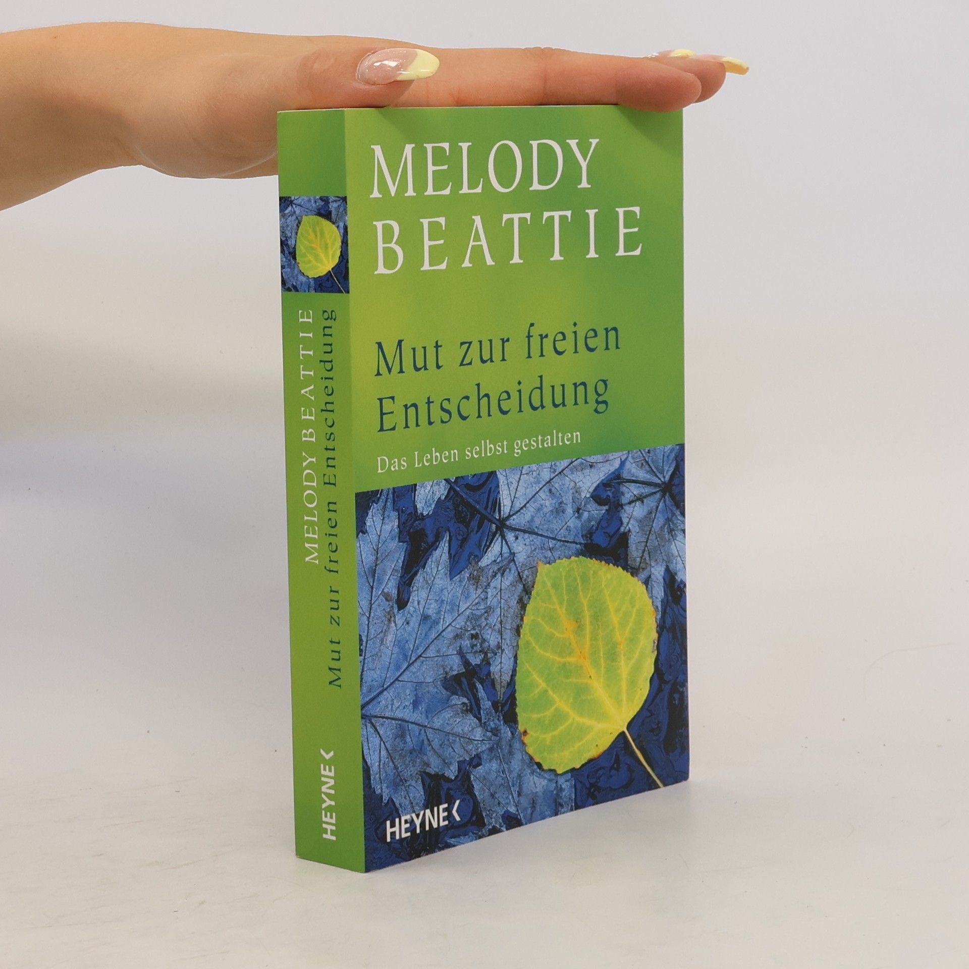 Melody Beattie Mut zur freien Entscheidung