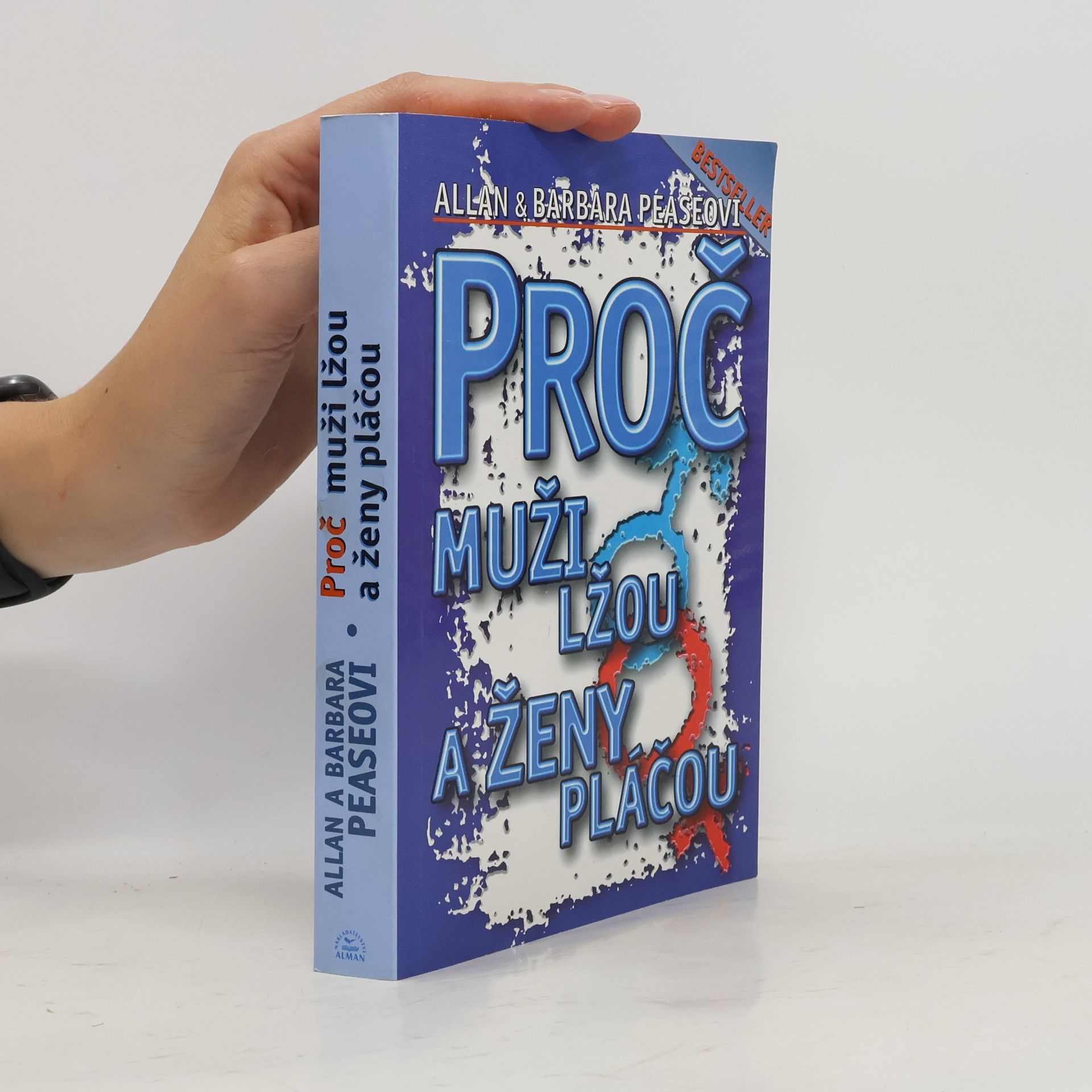 Allan Pease Proč muži lžou a ženy pláčou