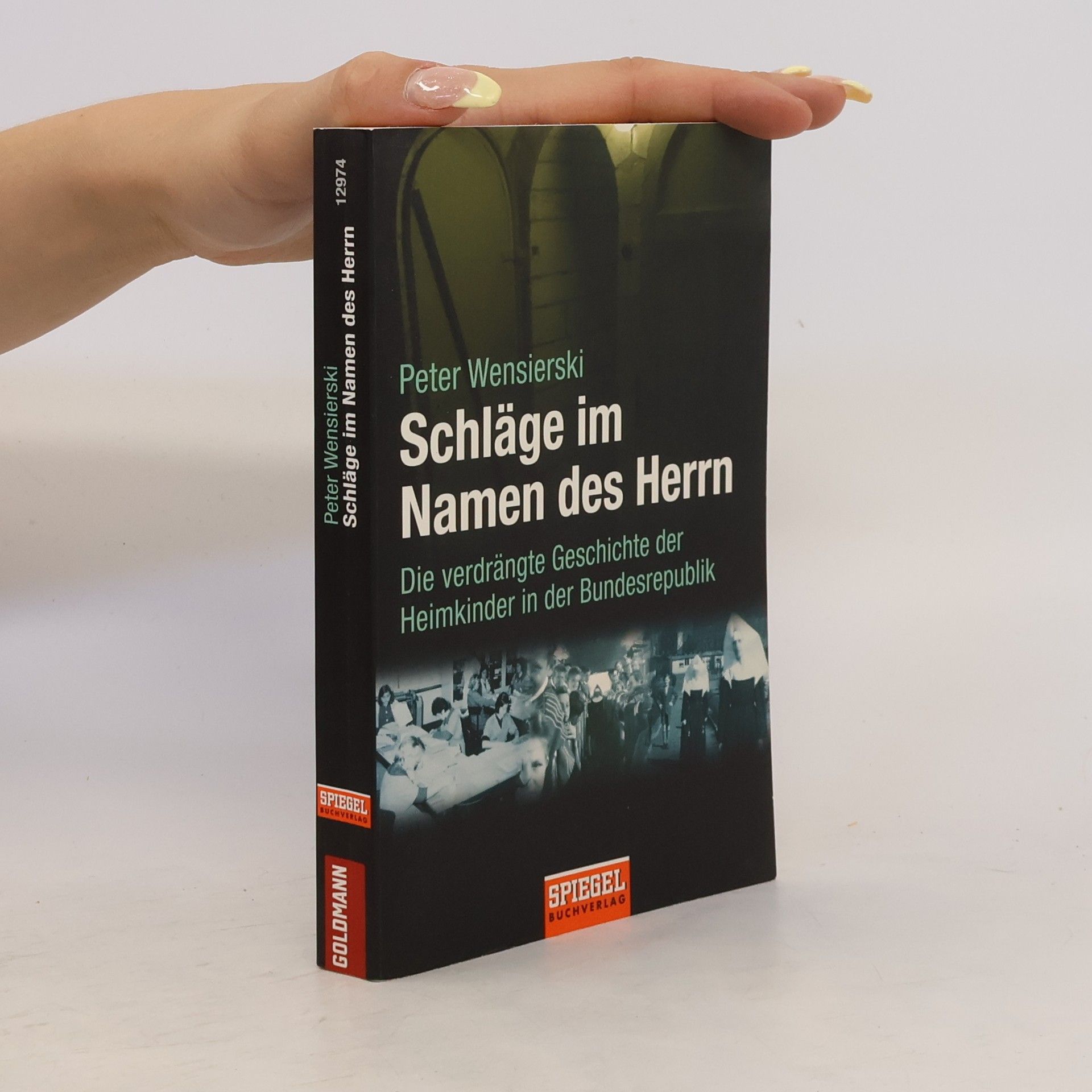Peter Wensierski Schläge im Namen des Herrn