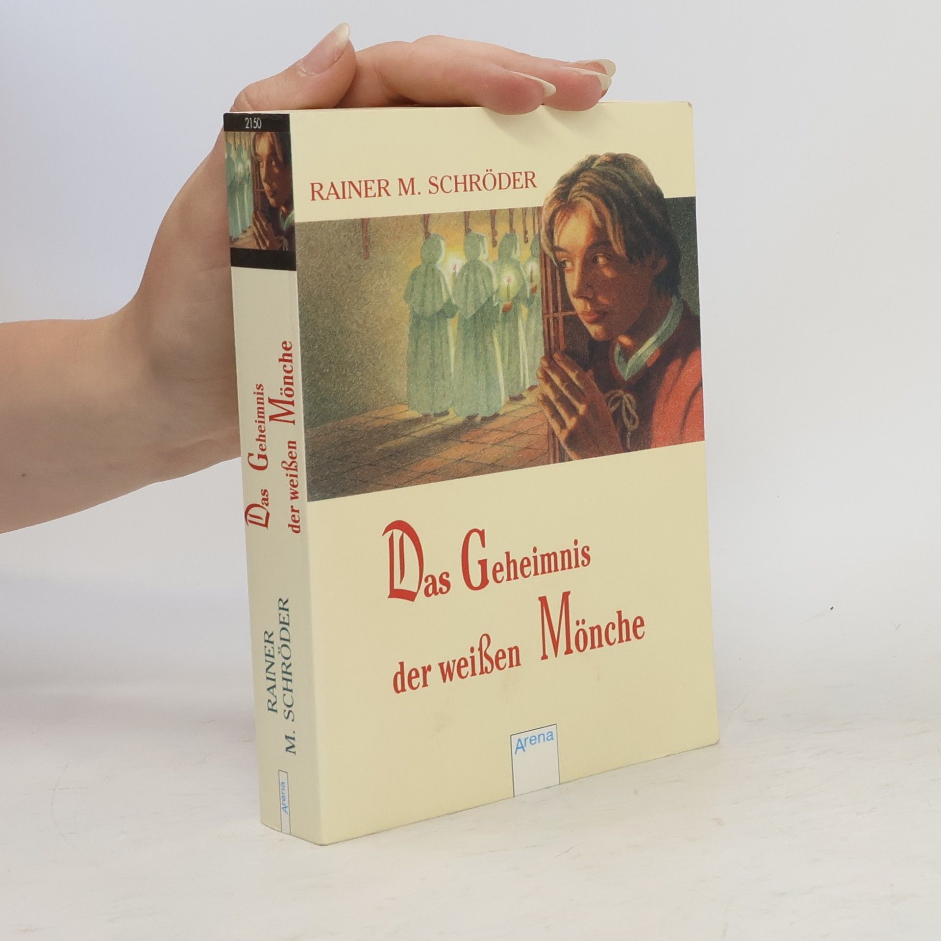 Rainer M. Schröder Das Geheimnis der weißen Mönche