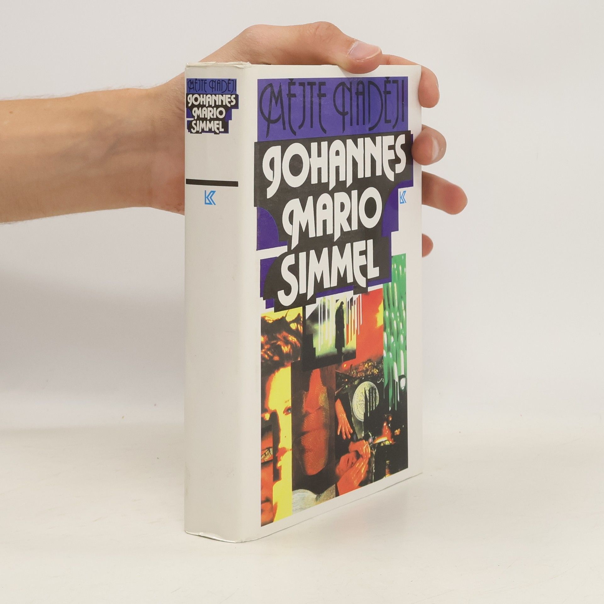 Johannes Mario Simmel Mějte naději