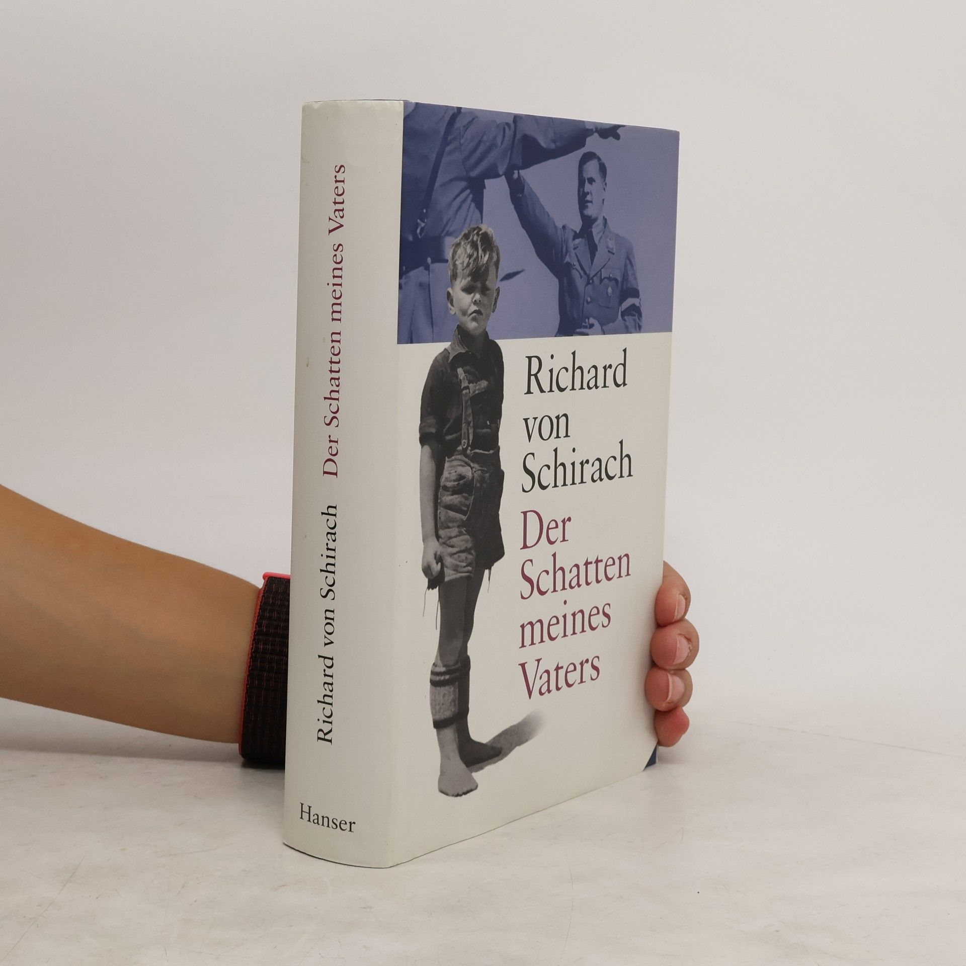 Richard von Schirach Der Schatten meines Vaters