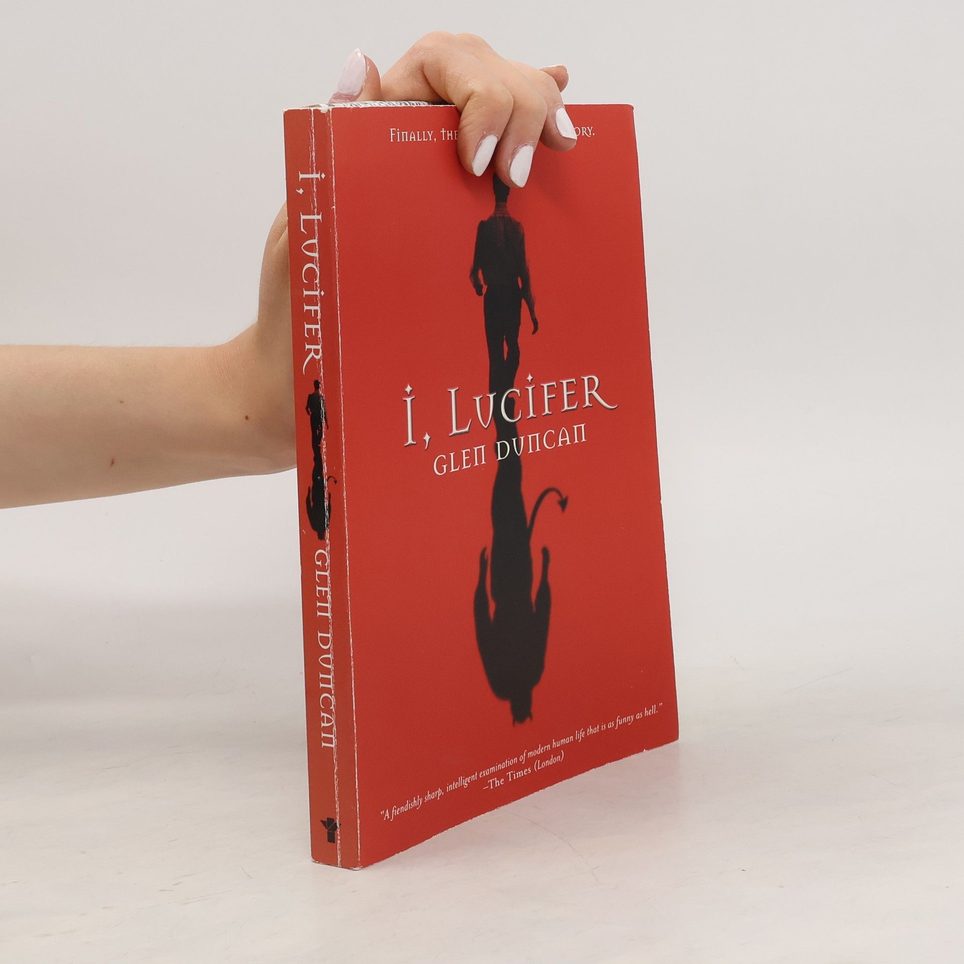 Glen Duncan I, Lucifer: Finally, the Other Side of the Story