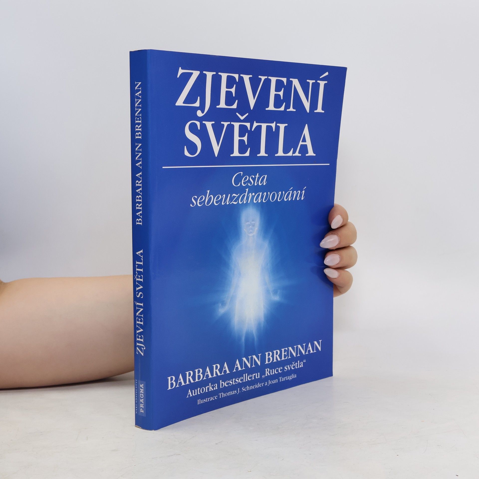 Barbara Ann Brennan Zjevení světla: Cesta sebeuzdravování