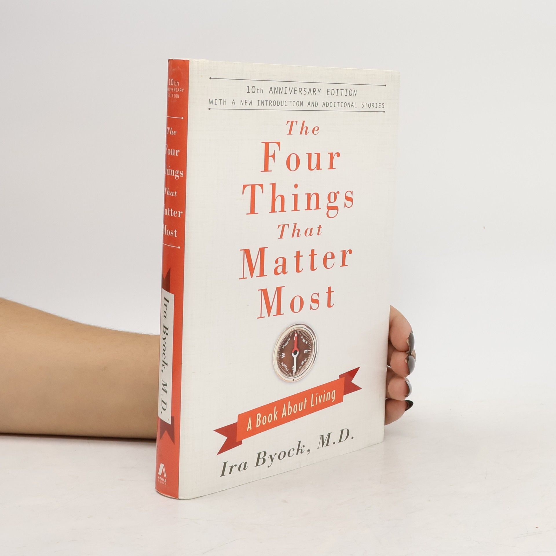 Ira Byock The Four Things That Matter Most - 10th Anniversary Edition