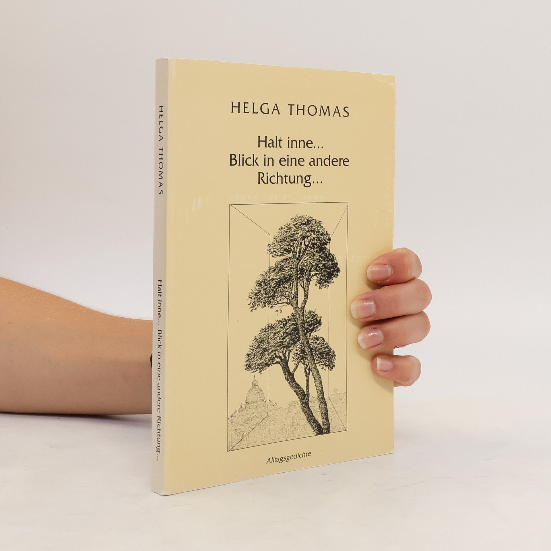 Helga Thomas Halt inne... Blick in eine andere Richtung...