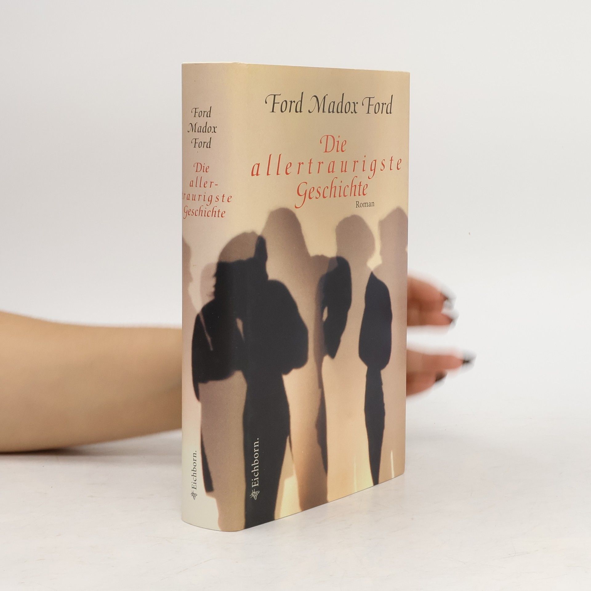 Ford M. Ford Die allertraurigste Geschichte. Roman. Aus d. Engl. v. Fritz Lorch u. Helene Henze