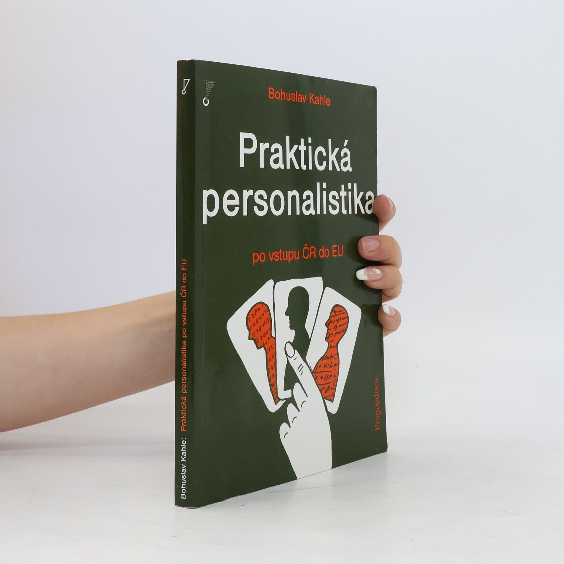 Bohuslav Kahle Praktická personalistika. Po vstupu ČR do EU