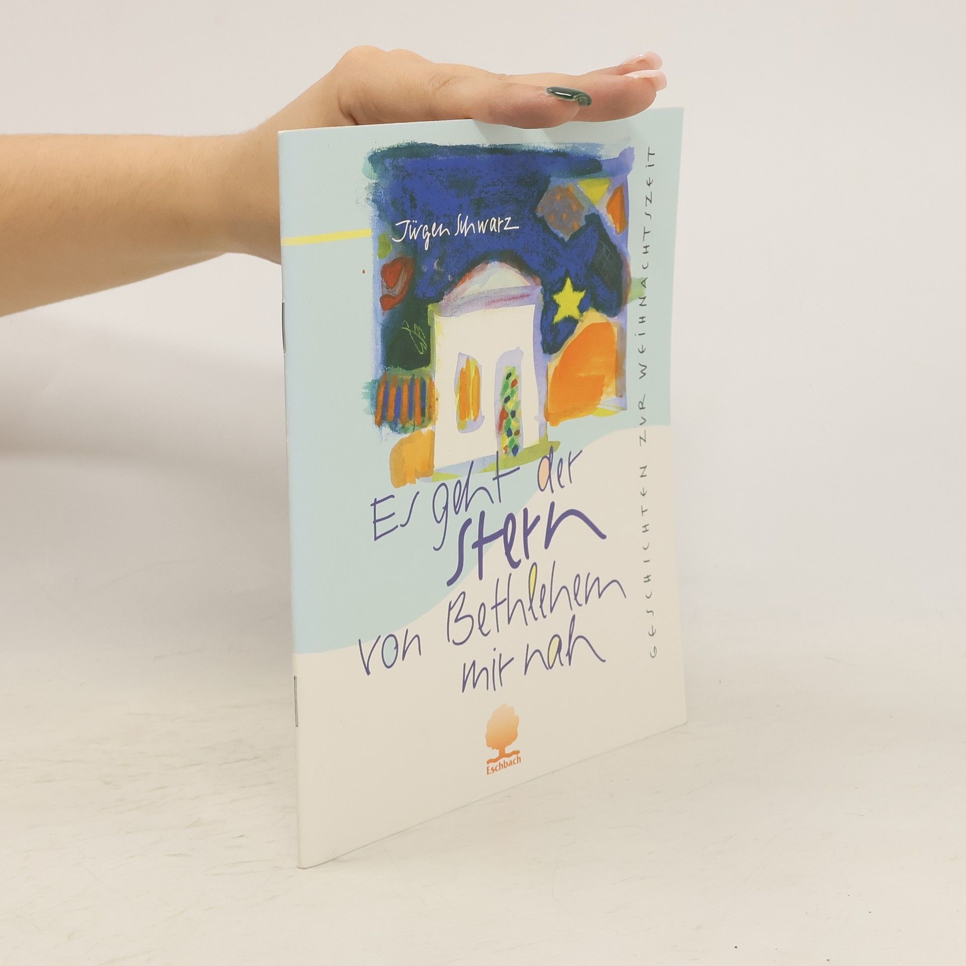 Jürgen Schwarz Es geht der Stern von Bethlehem mir nah