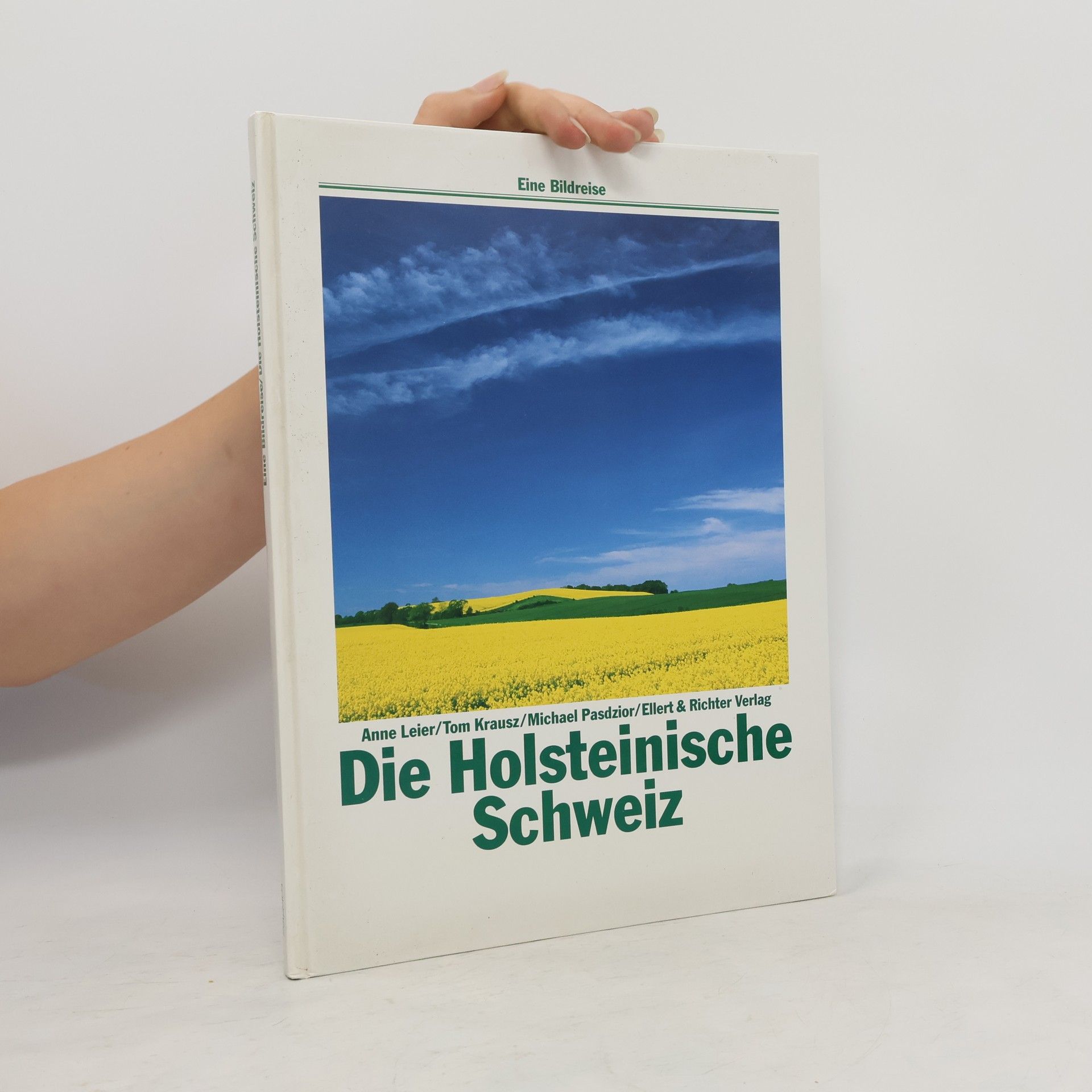 Anne Leier Die Holsteinische Schweiz