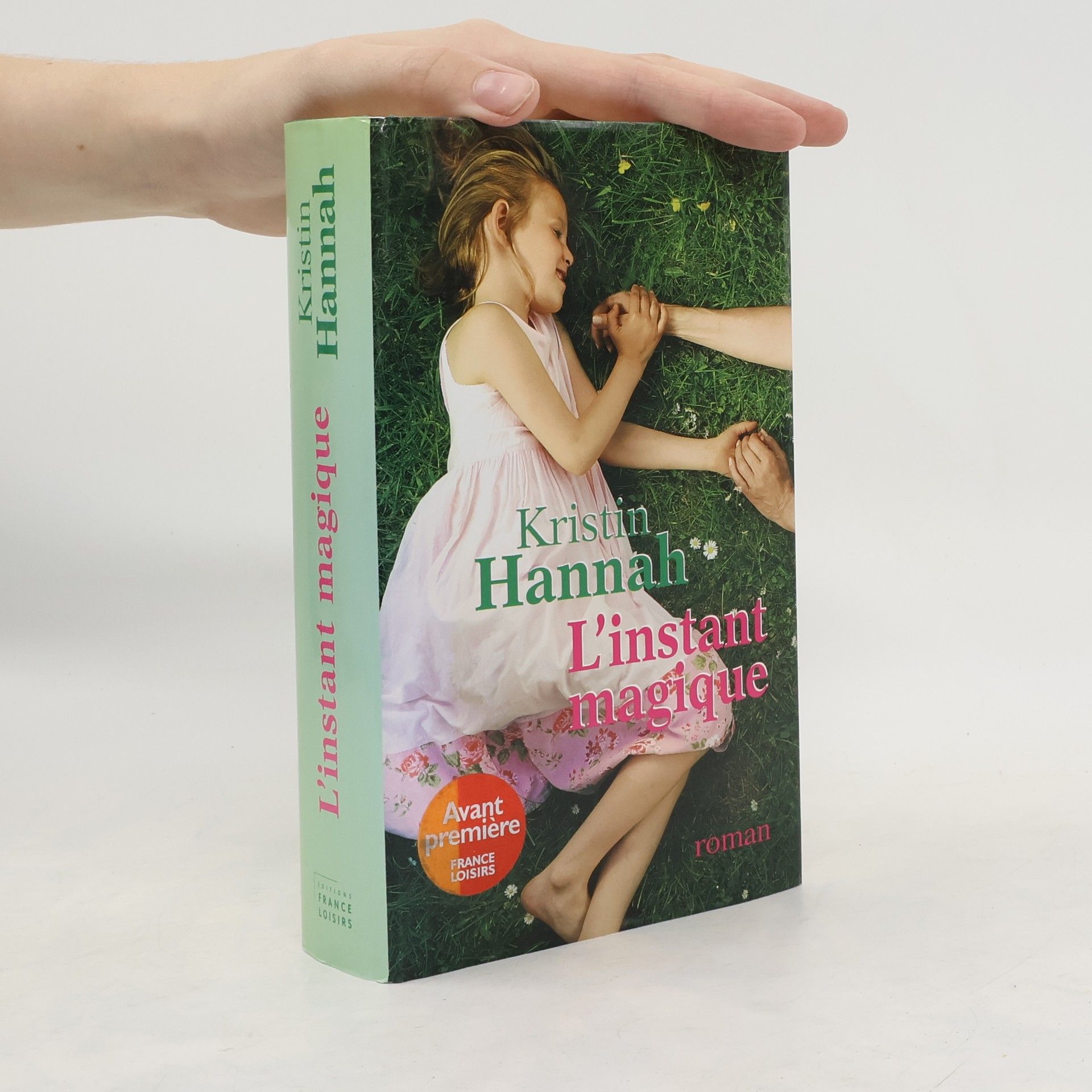 Kristin Hannah L'instant magique