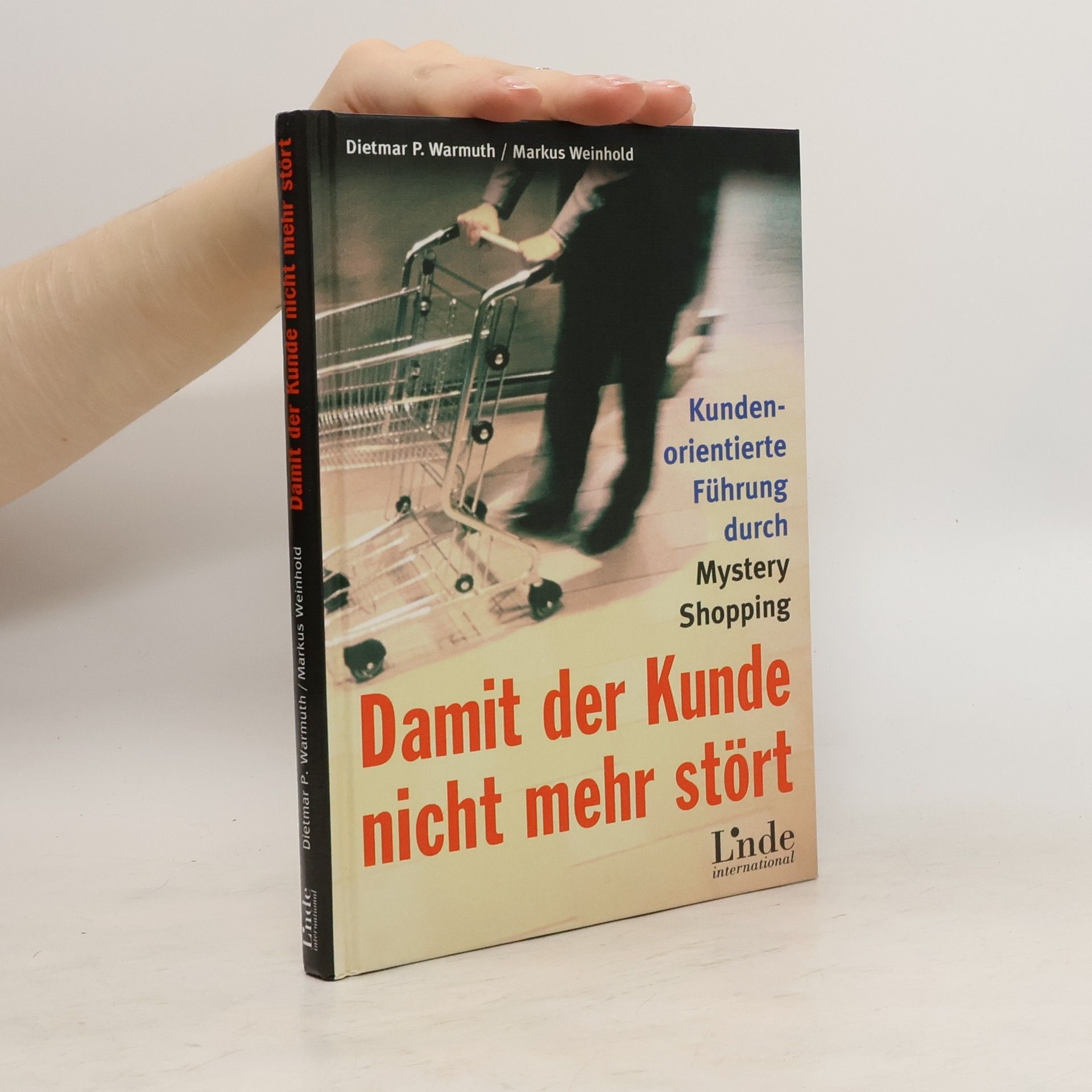 Dietmar Warmuth Damit der Kunde nicht mehr stört