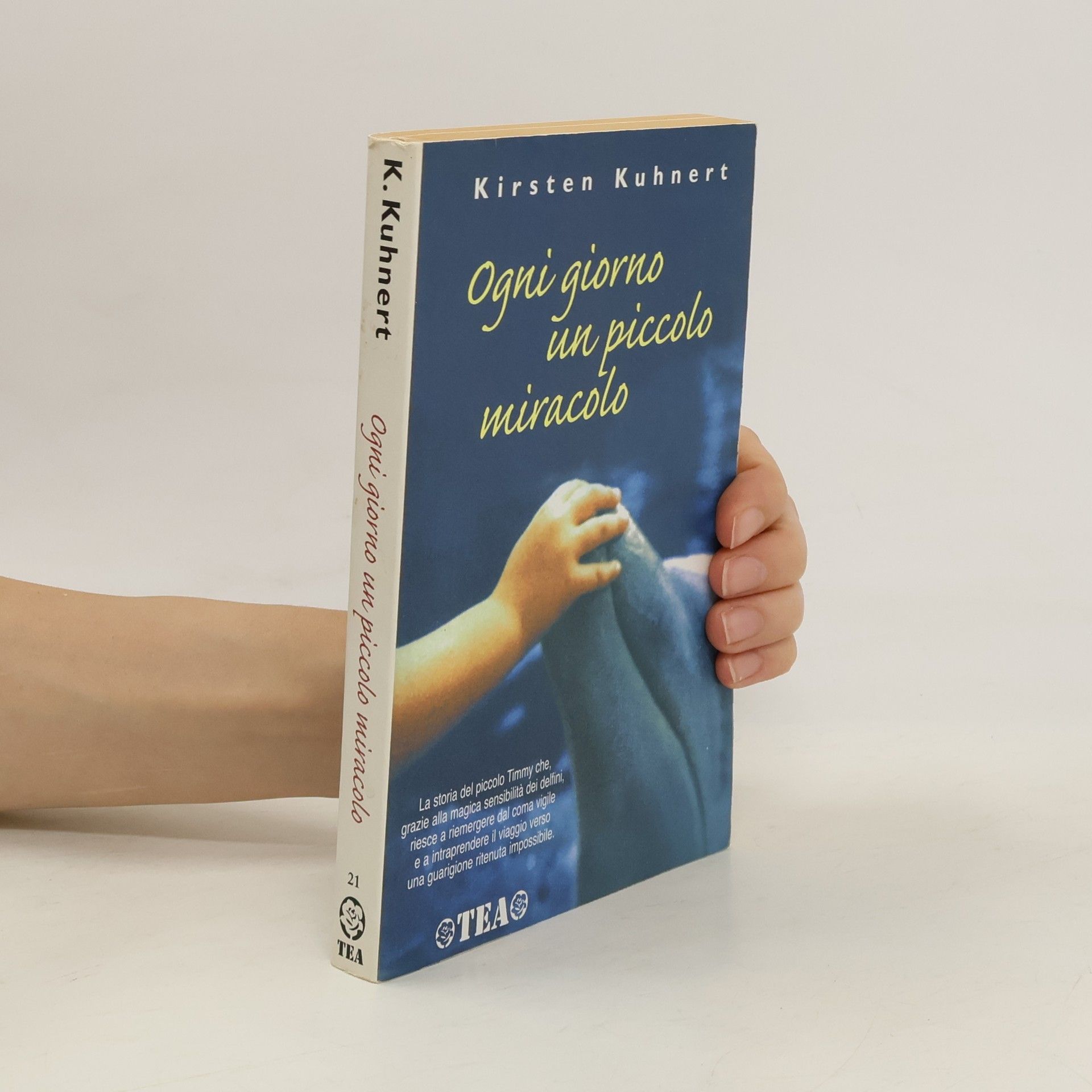 Kirsten Kuhnert Ogni giorno un piccolo miracolo