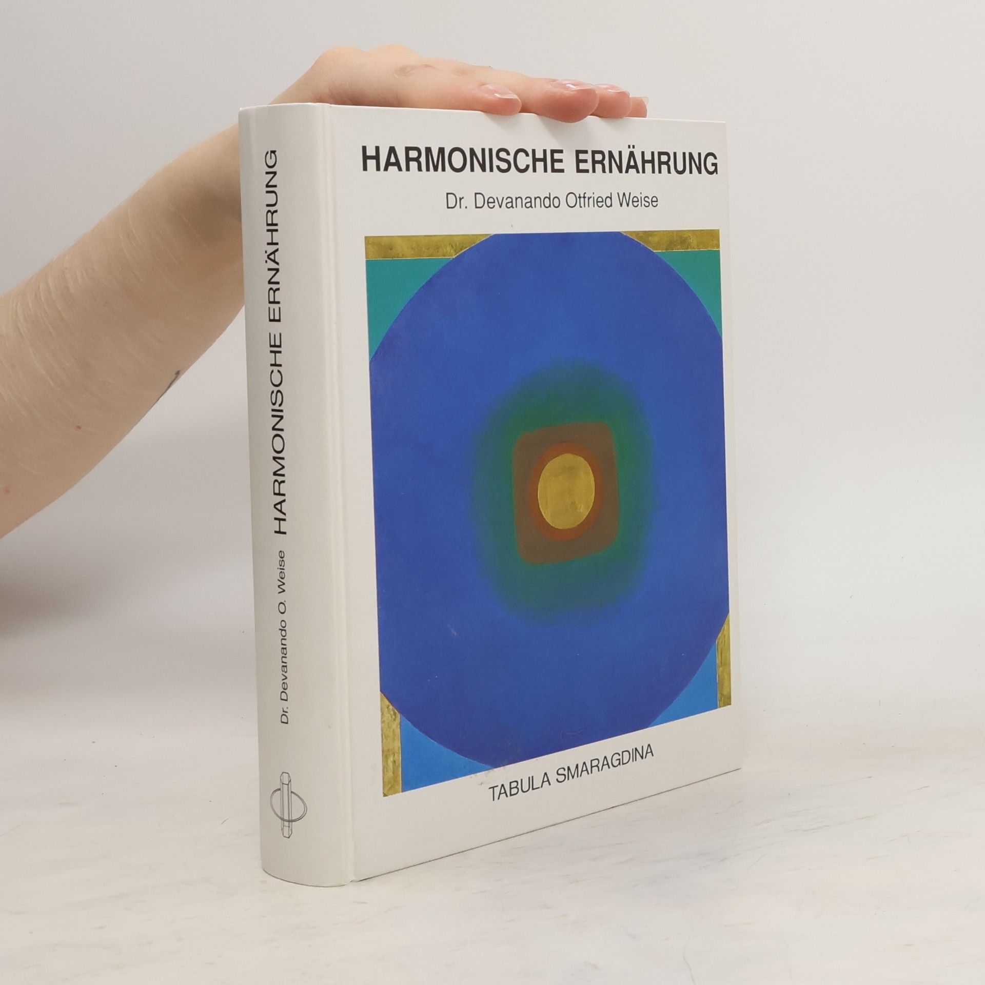 Otfried D. Weise Harmonische Ernährung