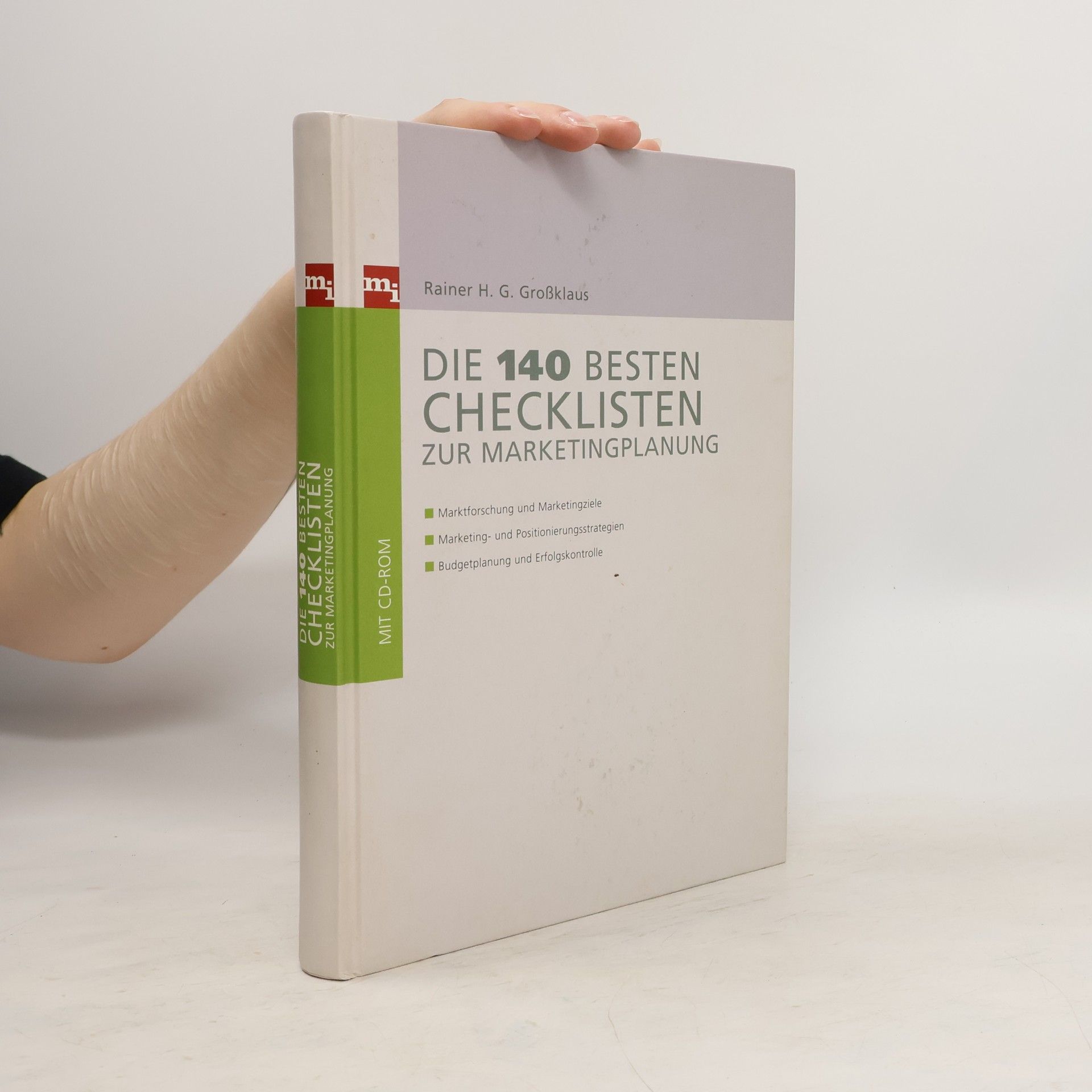 Rainer H. G. Großklaus Die 140 besten Checklisten zur Marketingplanung