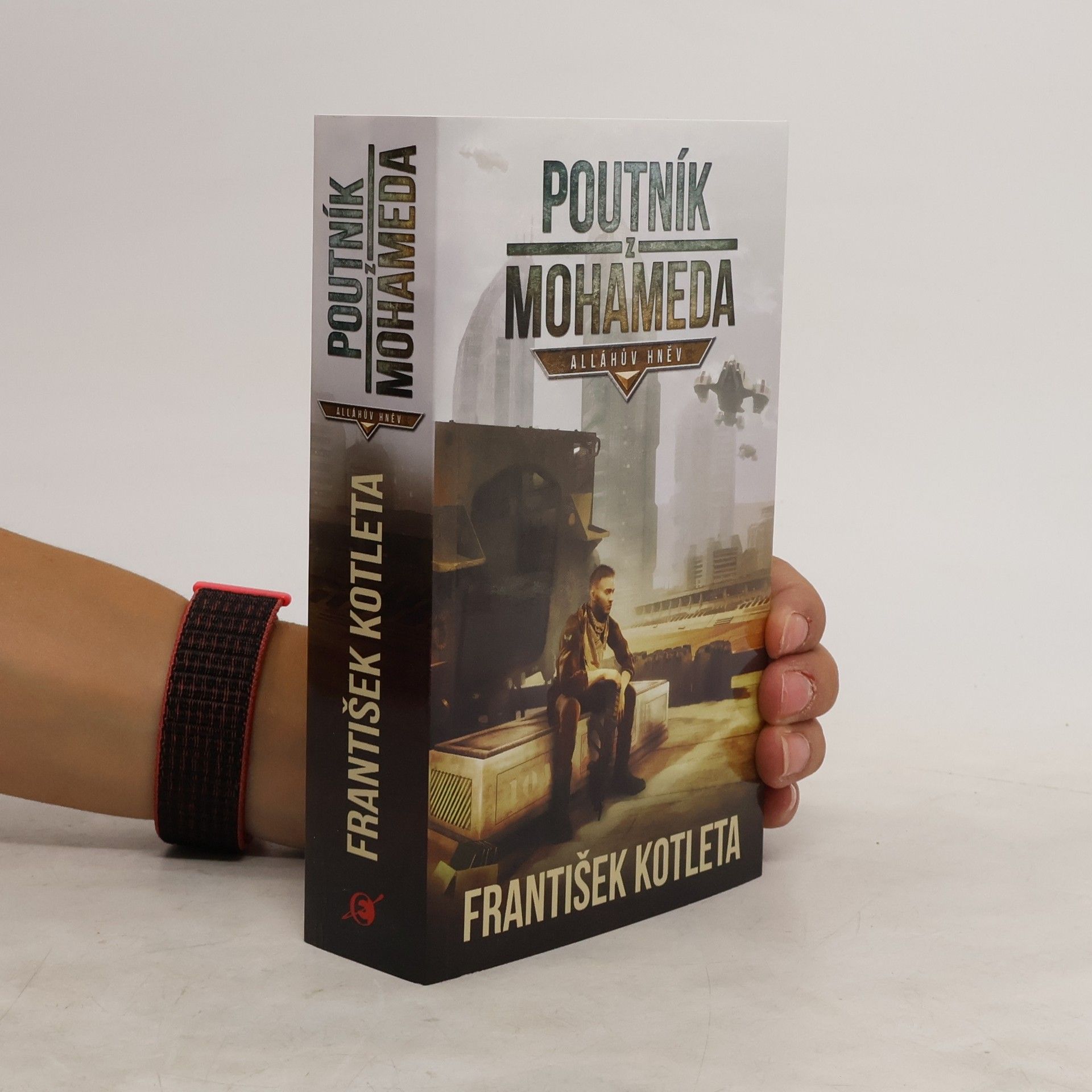 František Kotleta Poutník z Mohameda - Alláhův hněv