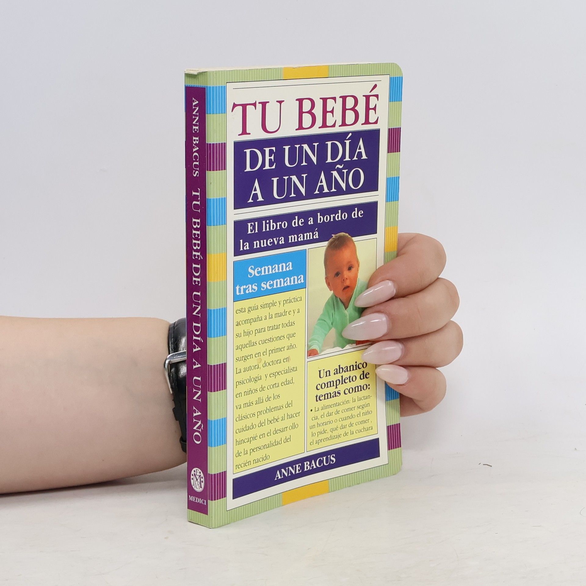 Anne Bacus Tu Bebe de Un Dia a Un Ano