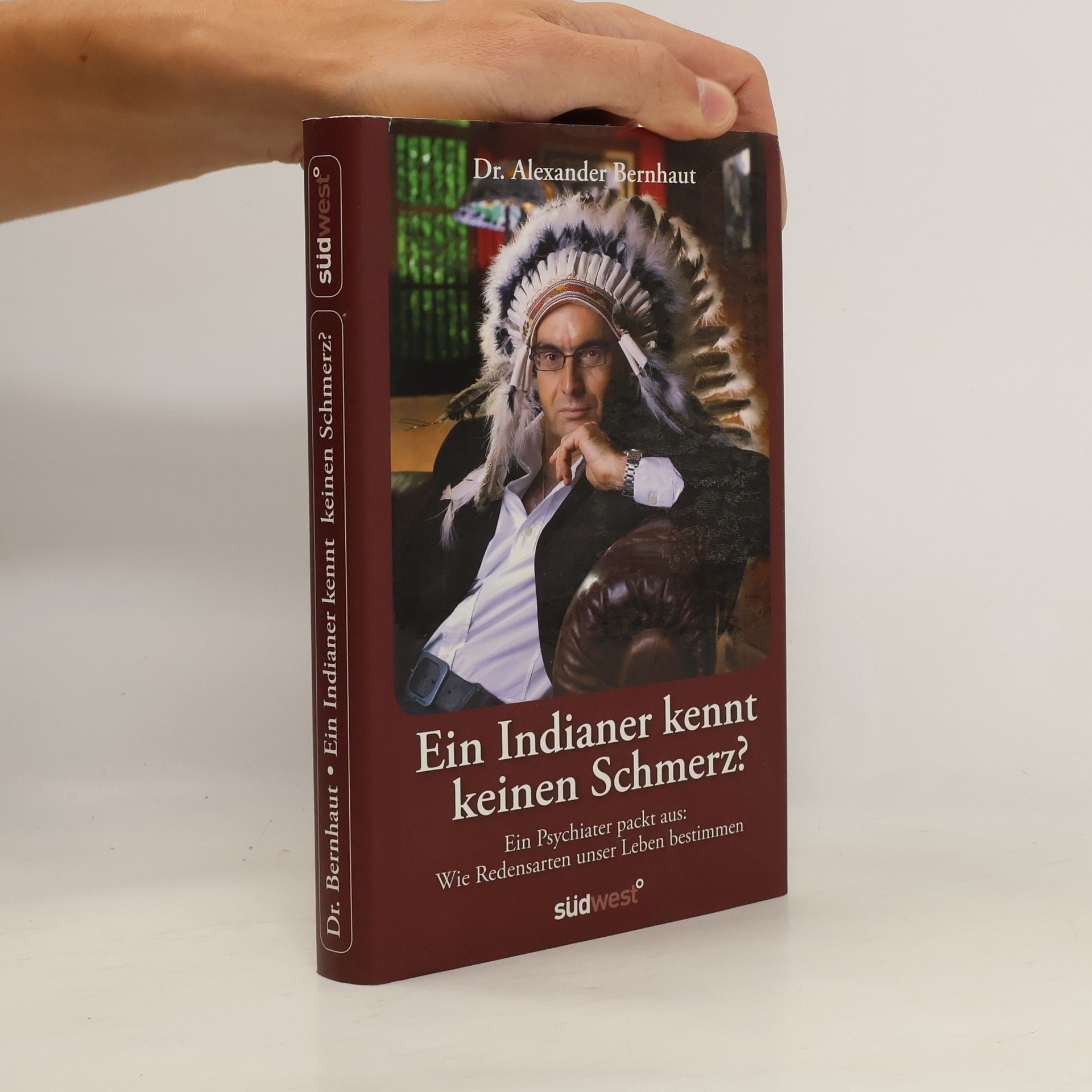 Alexander Bernhaut Ein Indianer kennt keinen Schmerz?