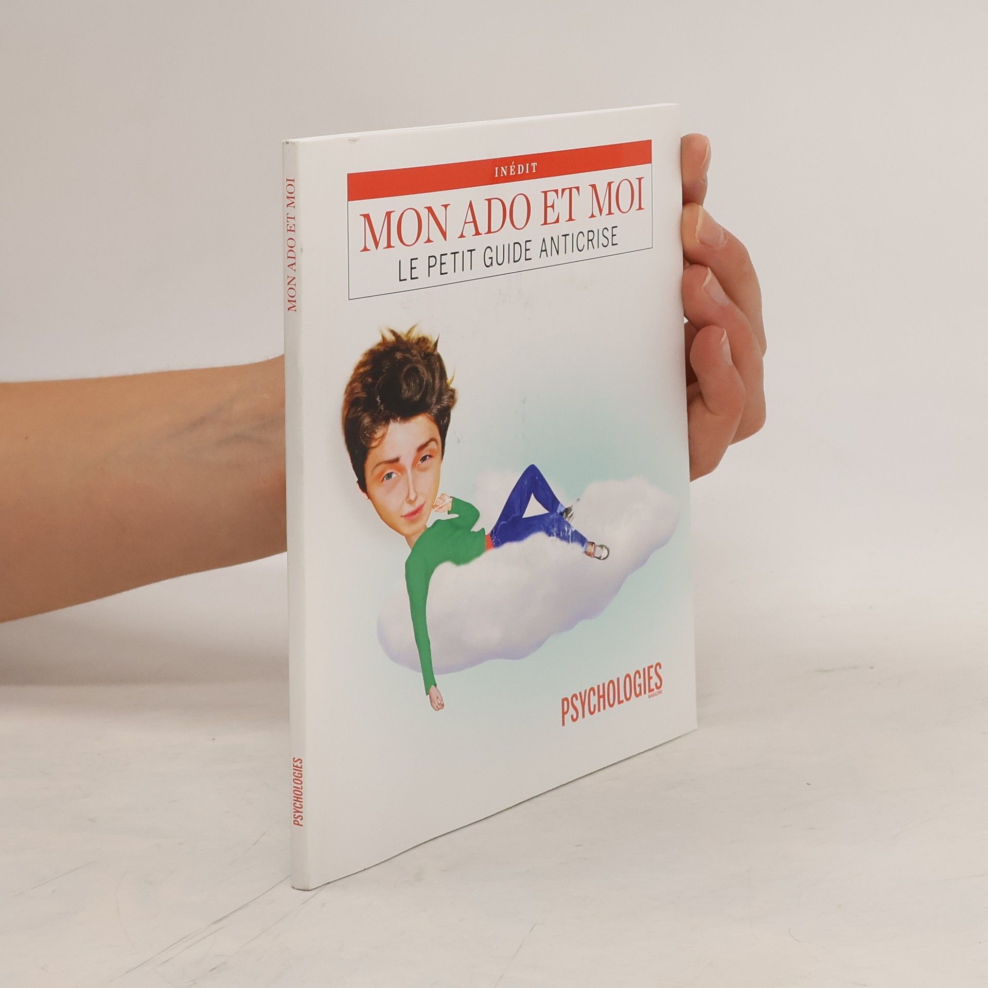 kolektiv Psychologies. Mon ado et moi: Le petit Guide Anticrise