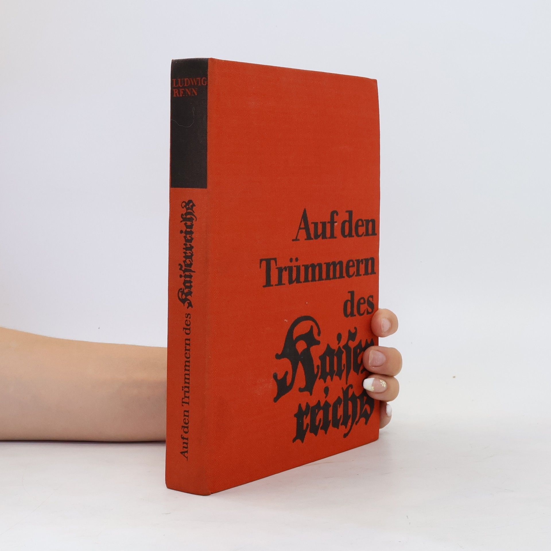Ludwig Renn Auf den Trümmern des Kaiserreichs