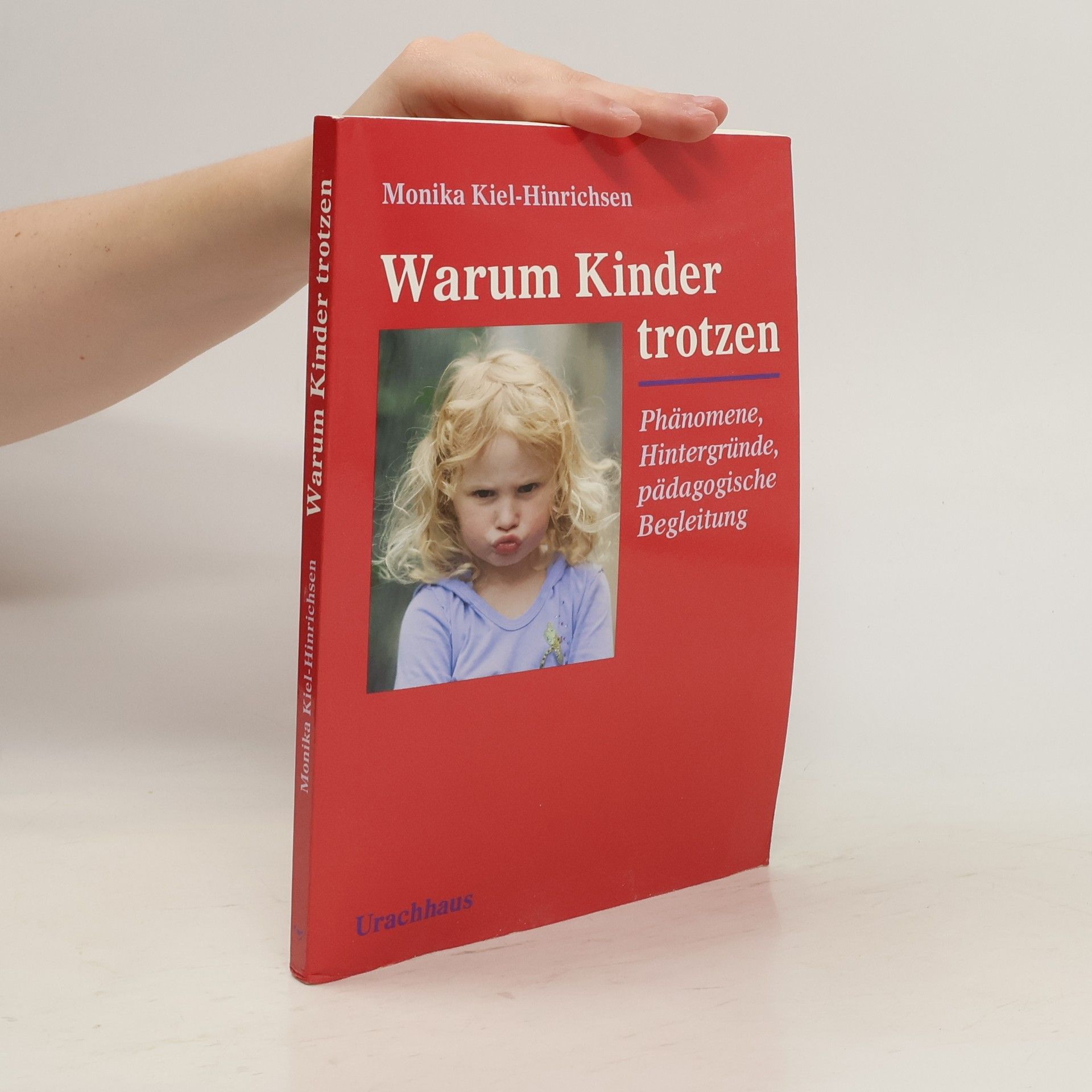 Monika Kiel Hinrichsen Warum Kinder trotzen ...