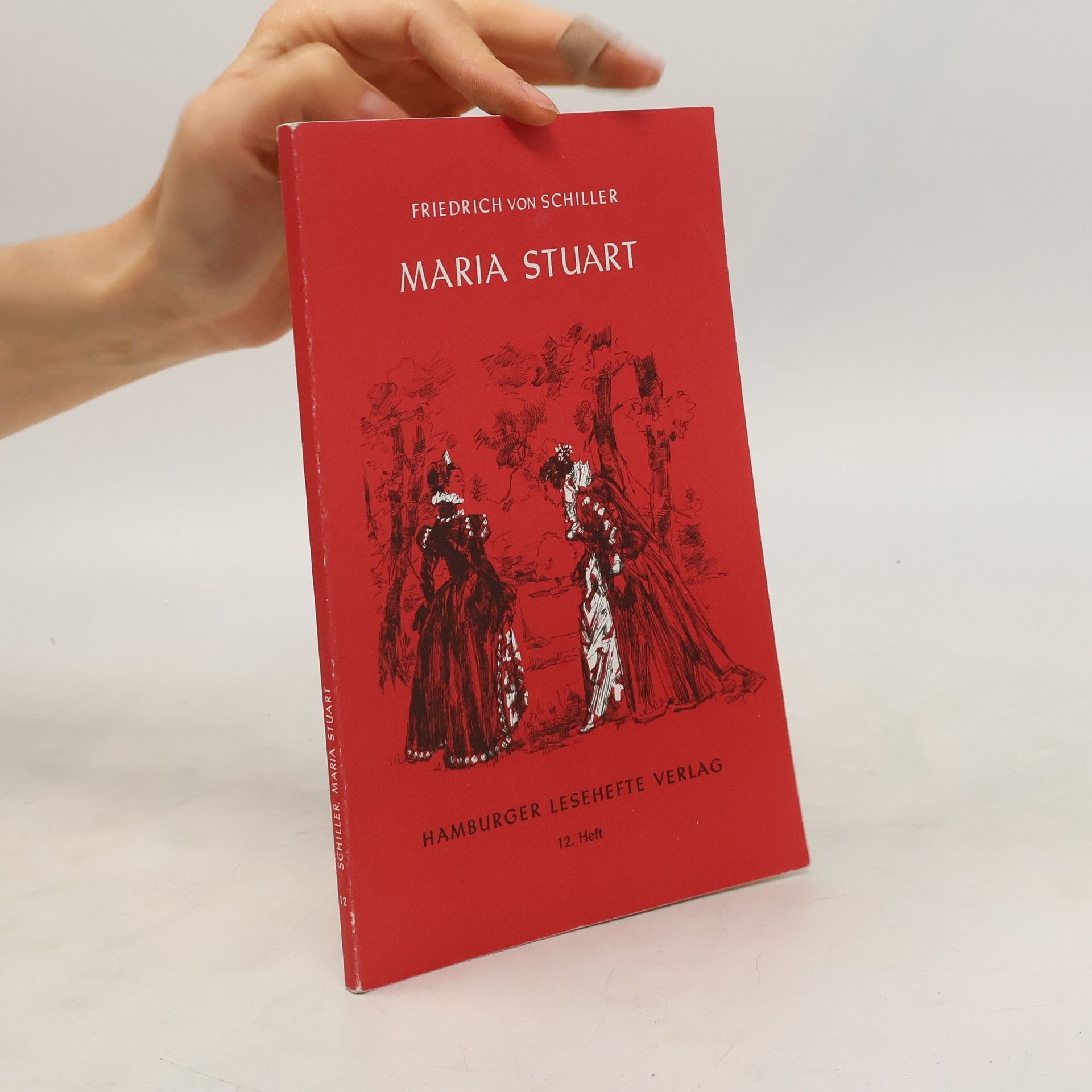 Friedrich Schiller Maria Stuart : Ein Trauerspiel