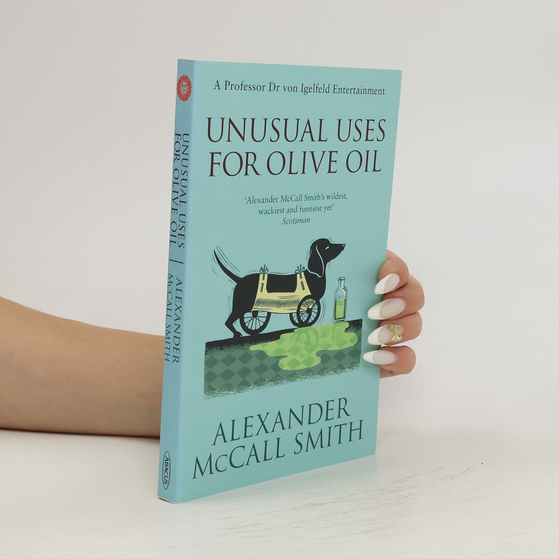 Alexander McCall Smith Unusual Uses for Olive Oil