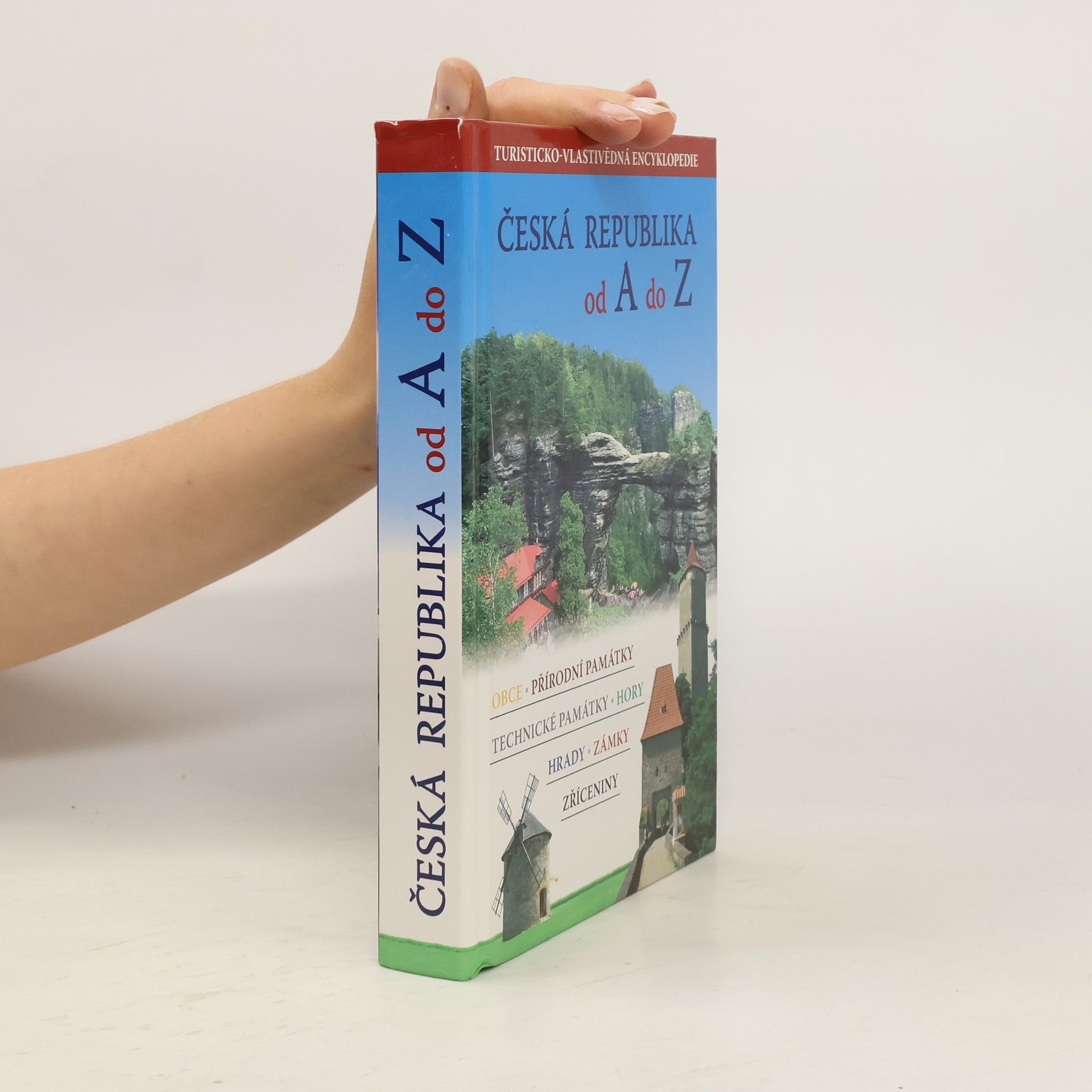 Simona Kidlesová Česká republika od A do Z: Turisticko-vlastivědná encyklopedie