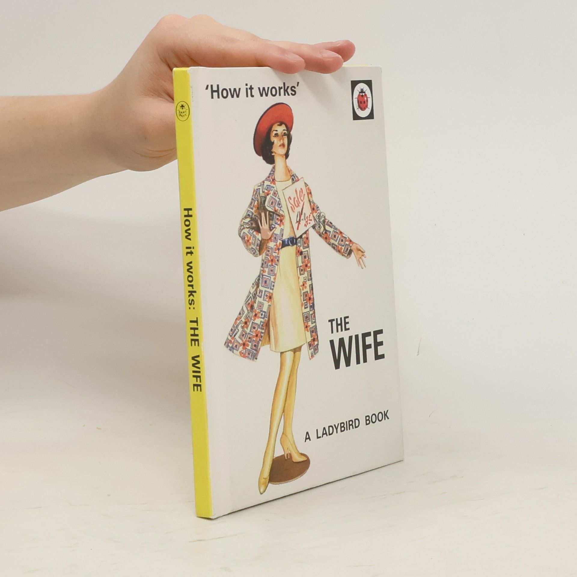 Jason A. Hazeley How it Works: The Wife