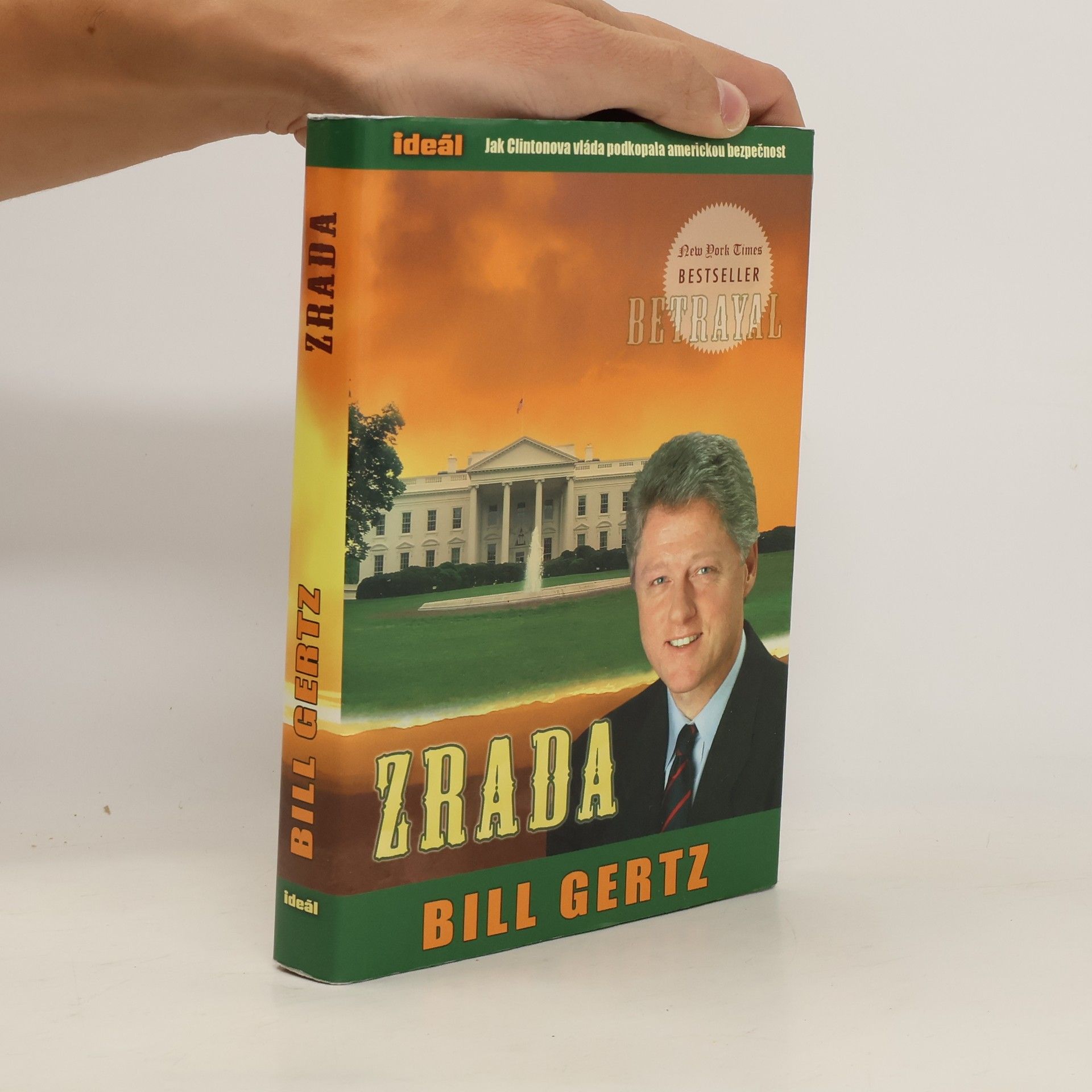 Zrada: Jak Clintonova vláda podkopala americkou bezpečnost