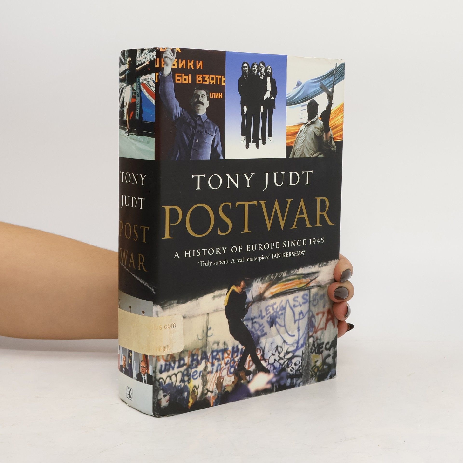Tony Judt Postwar. A History of Europe Since 1945