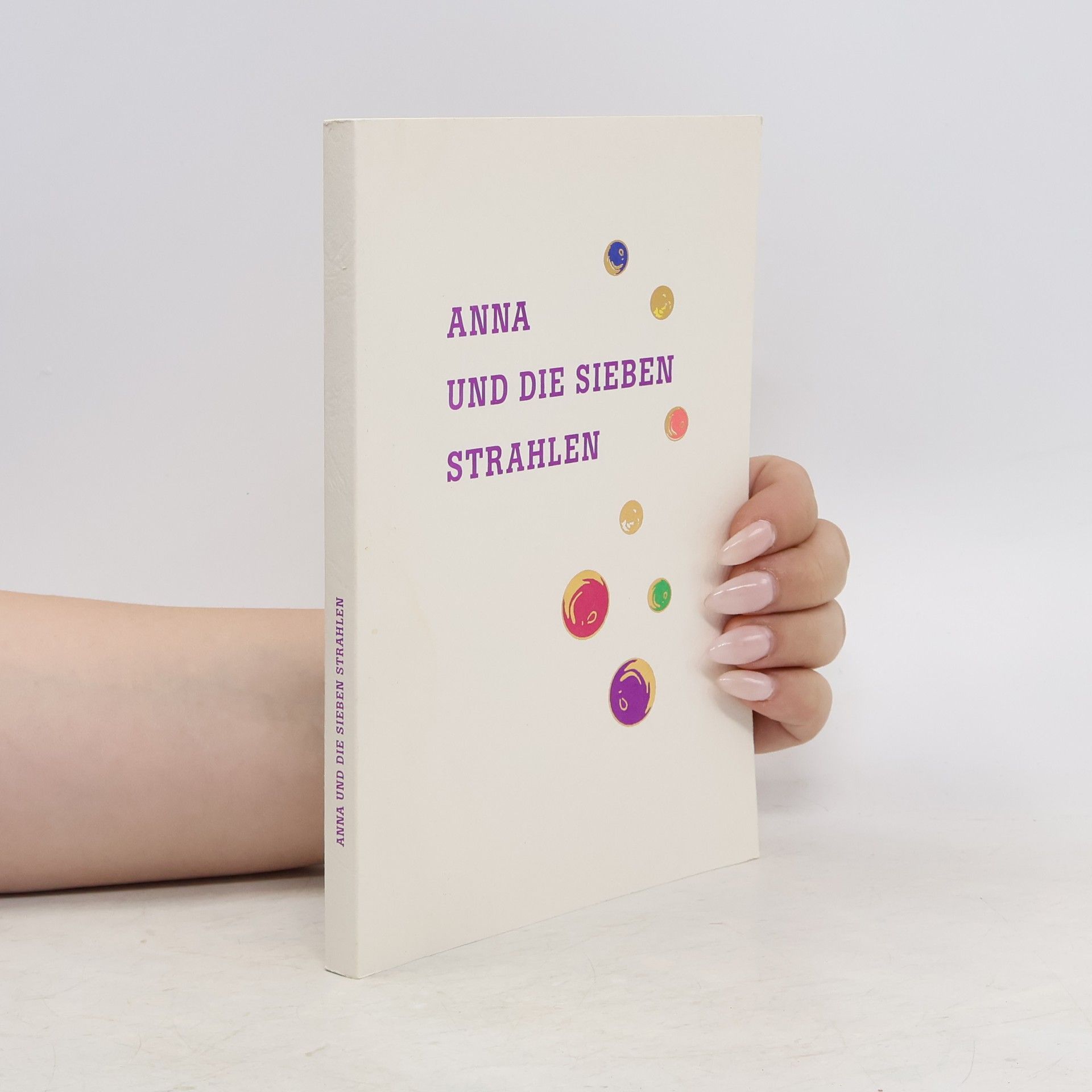 Autorenkollektiv Anna und die sieben Strahlen