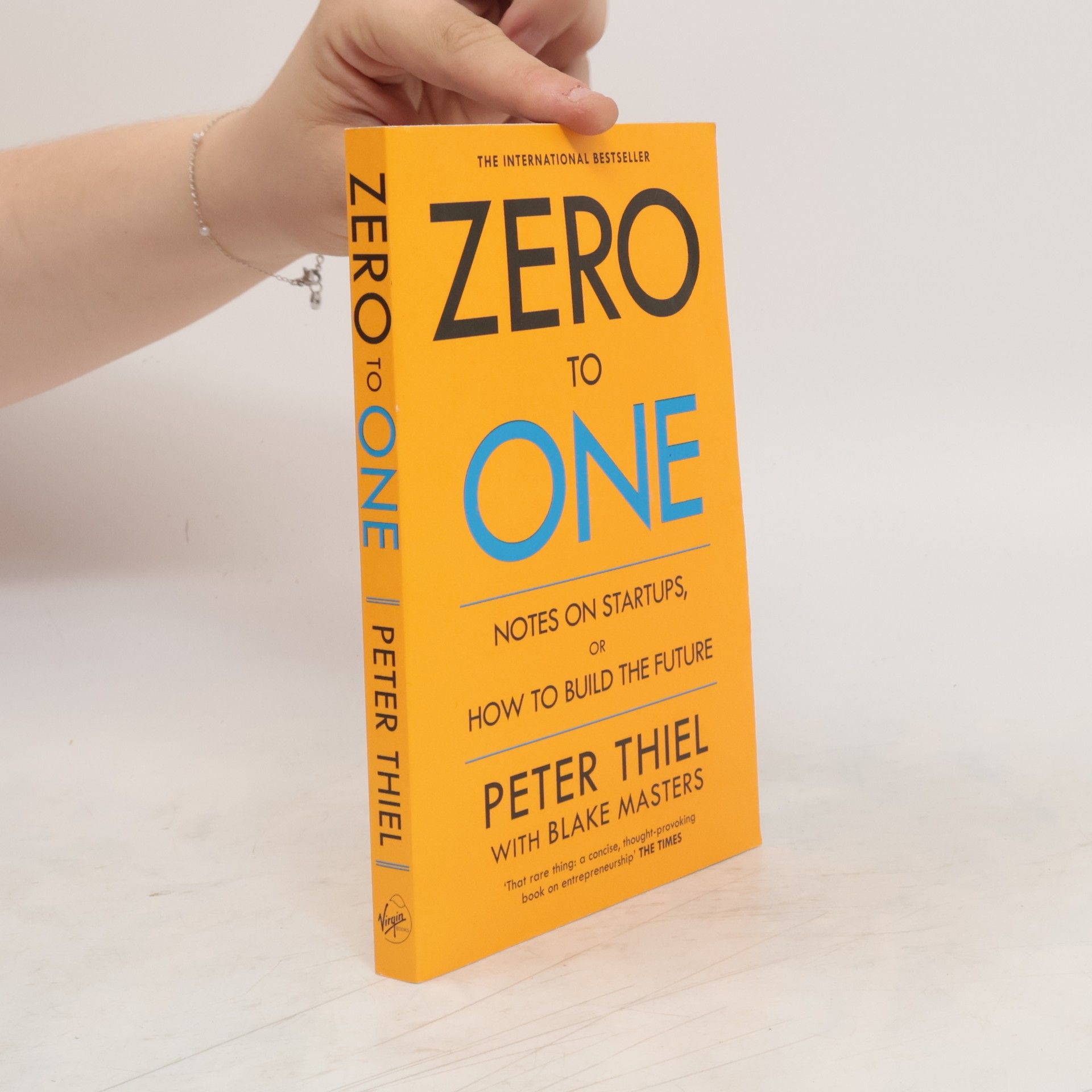 Peter Thiel Zero to One. Notes on Startups, or How to Build the Future