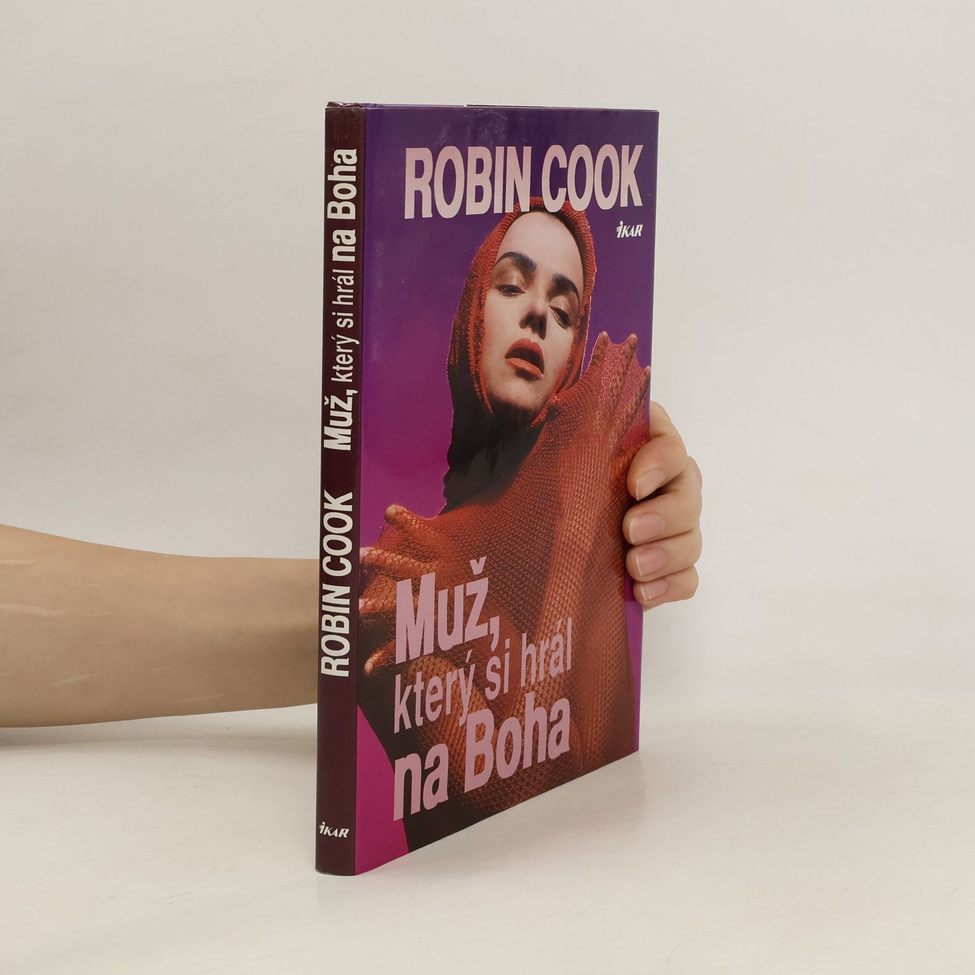 Robin Cook Muž, který si hrál na Boha