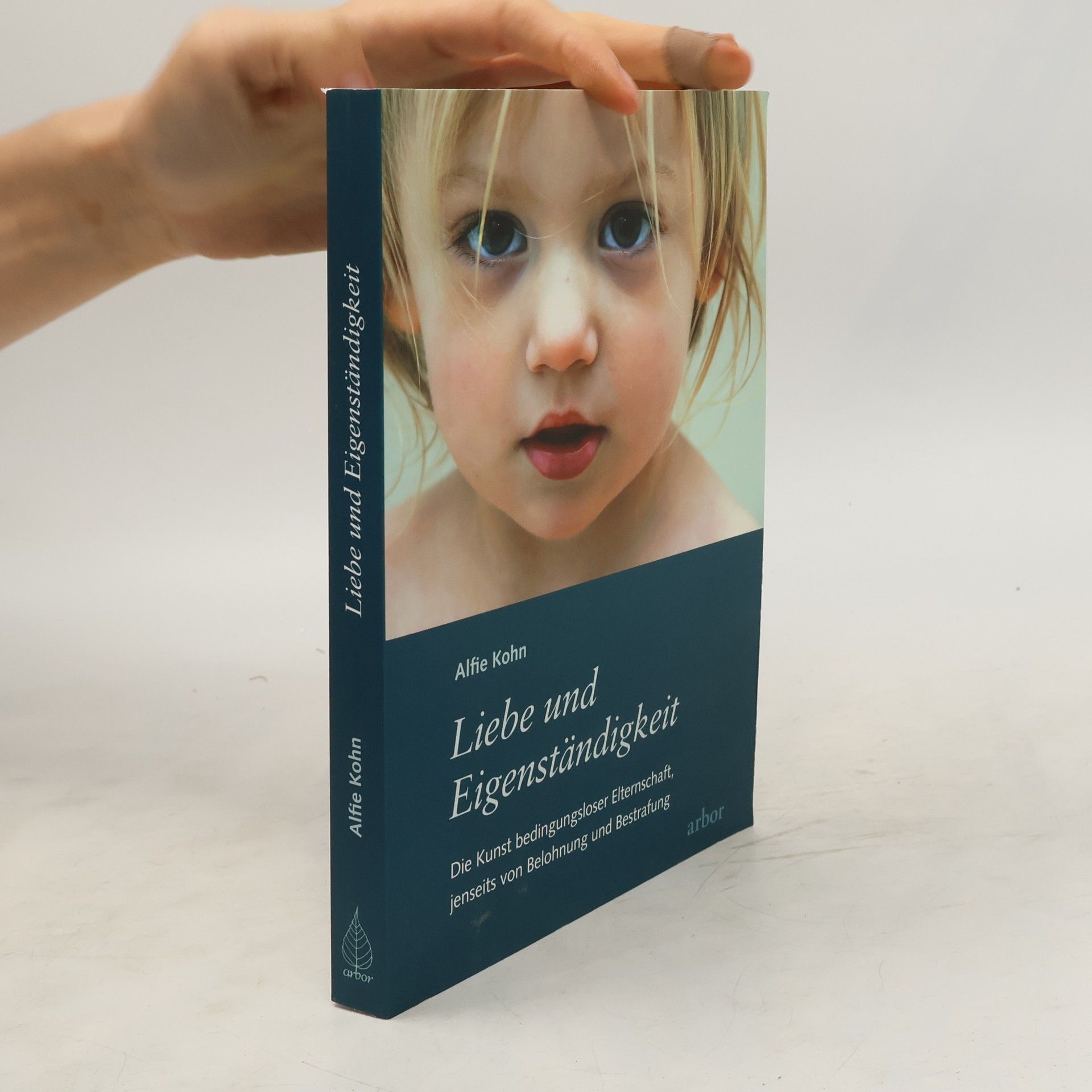Alfie Kohn Liebe und Eigenständigkeit