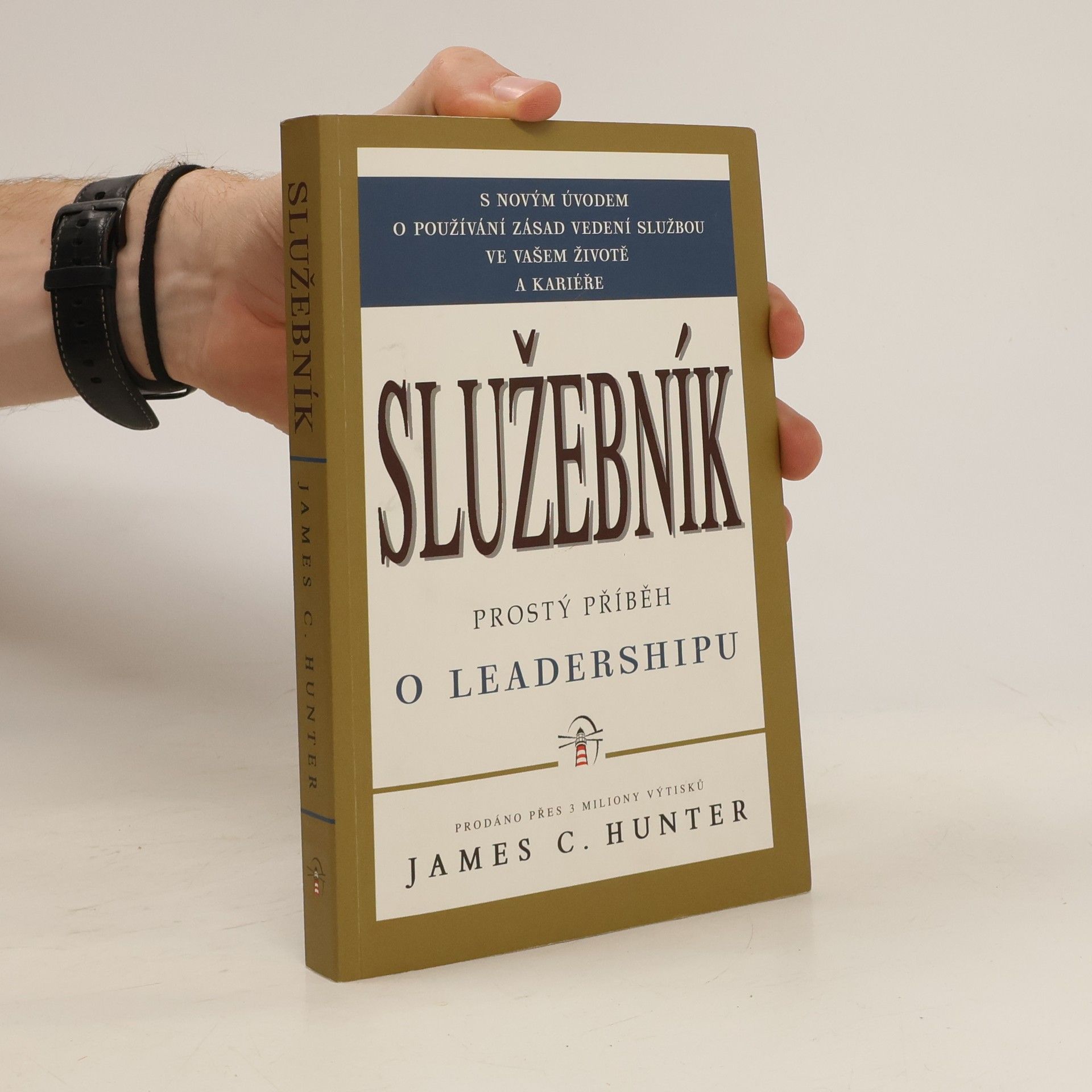 James C. Hunter Služebník: Prostý příběh o leadershipu