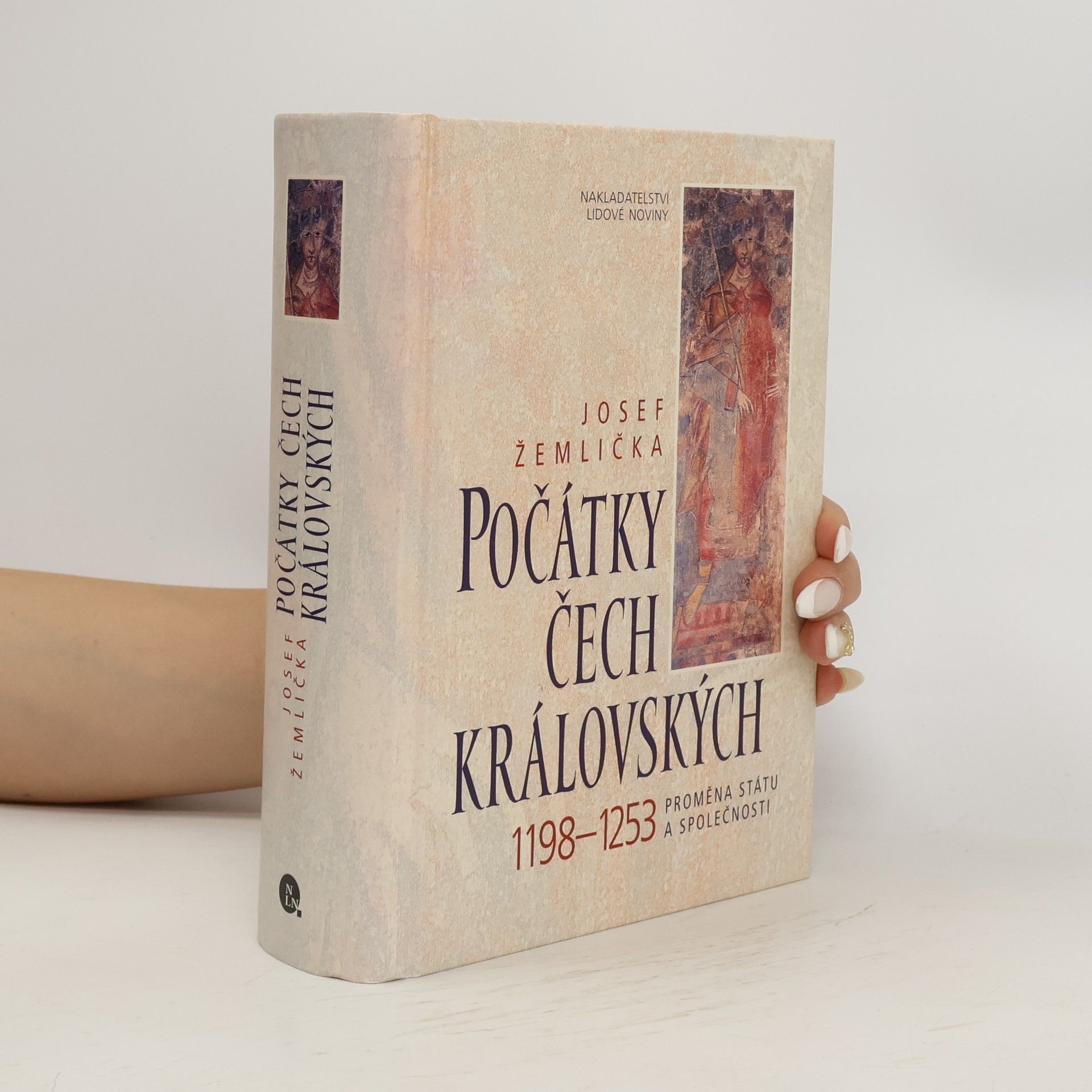 Josef Žemlička Počátky Čech královských : 1198-1253