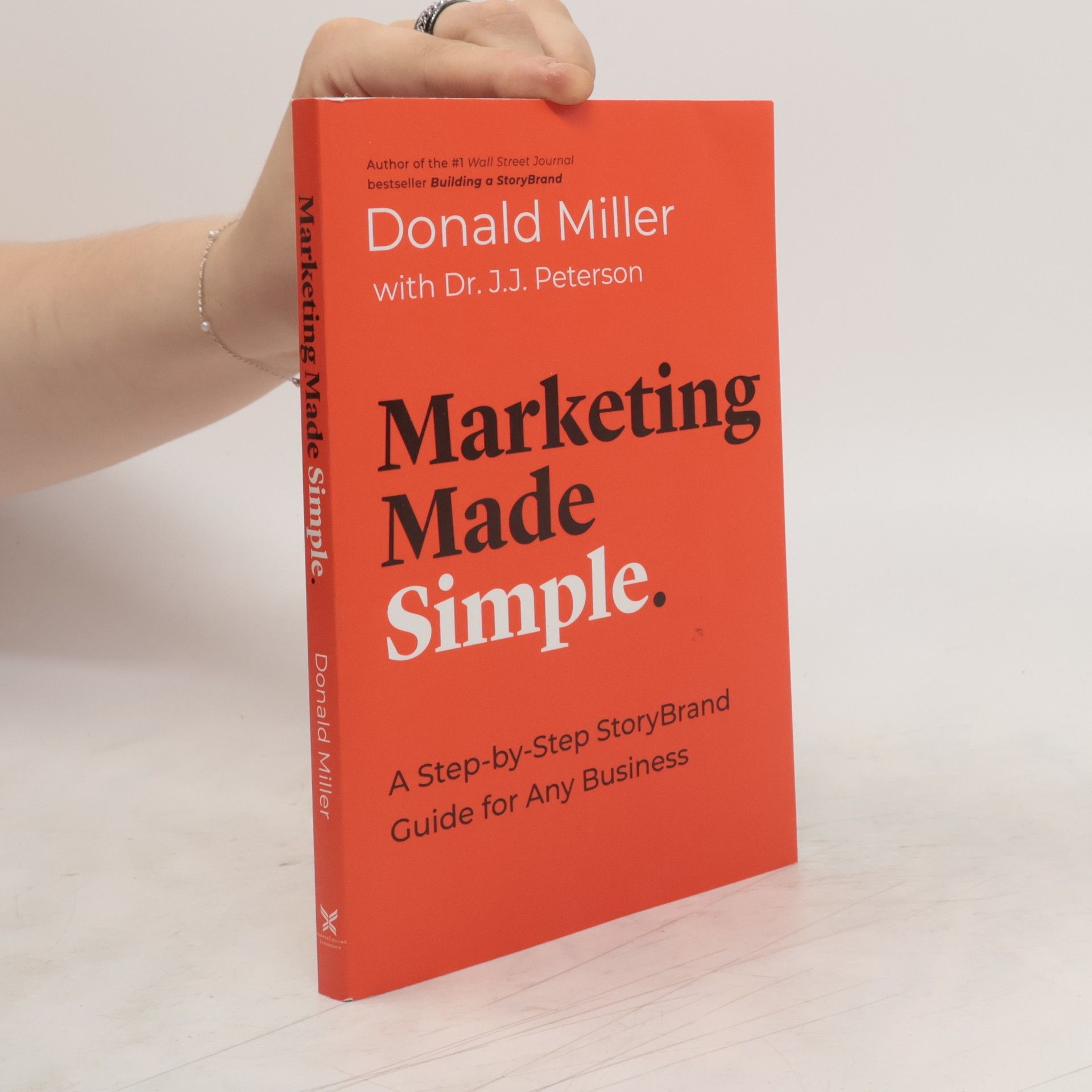 Donald Miller Marketing Made Simple: A Step-By-Step Storybrand Guide for Any Business
