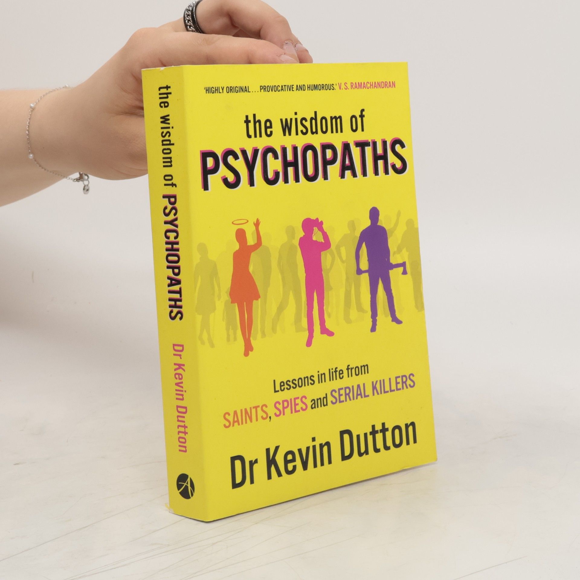 Kevin Dutton The Wisdom of Psychopaths