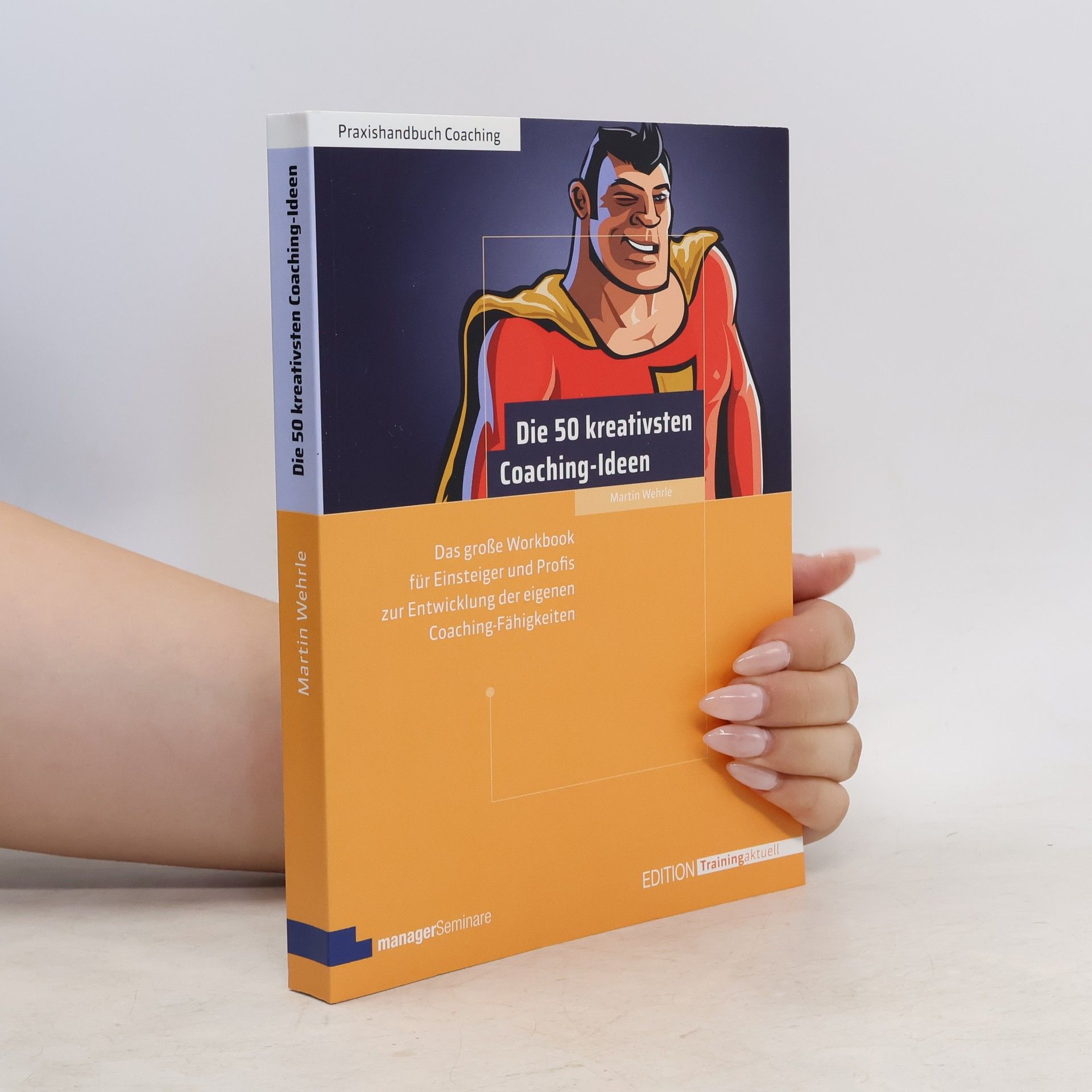 Martin Wehrle Die 50 kreativsten Coaching-Ideen
