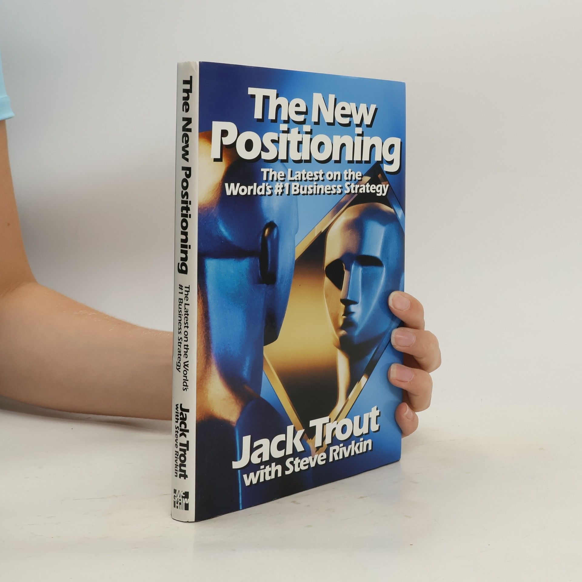 Jack Trout The New Positioning
