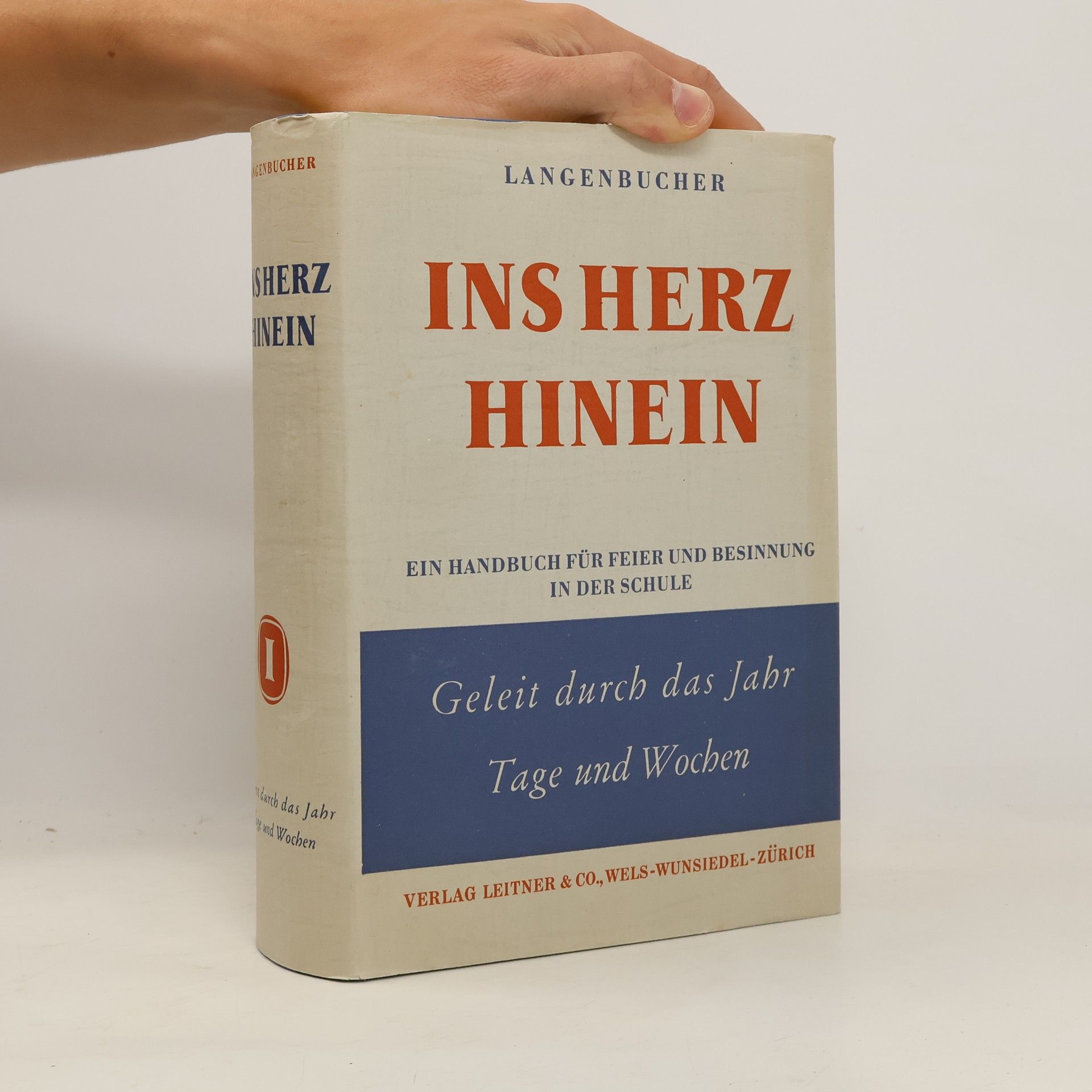 Helmut Langenbucher Ins Herz hinein. Band I