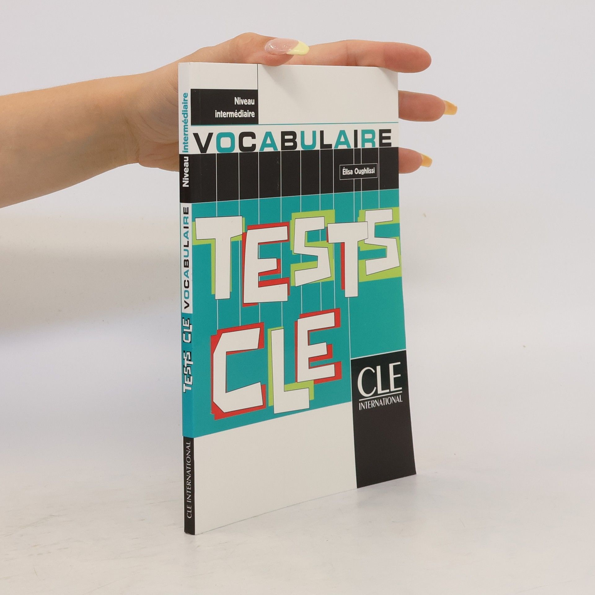 Élisa Oughlissi Tests CLE. Niveau intermédiaire. Vocabulaire