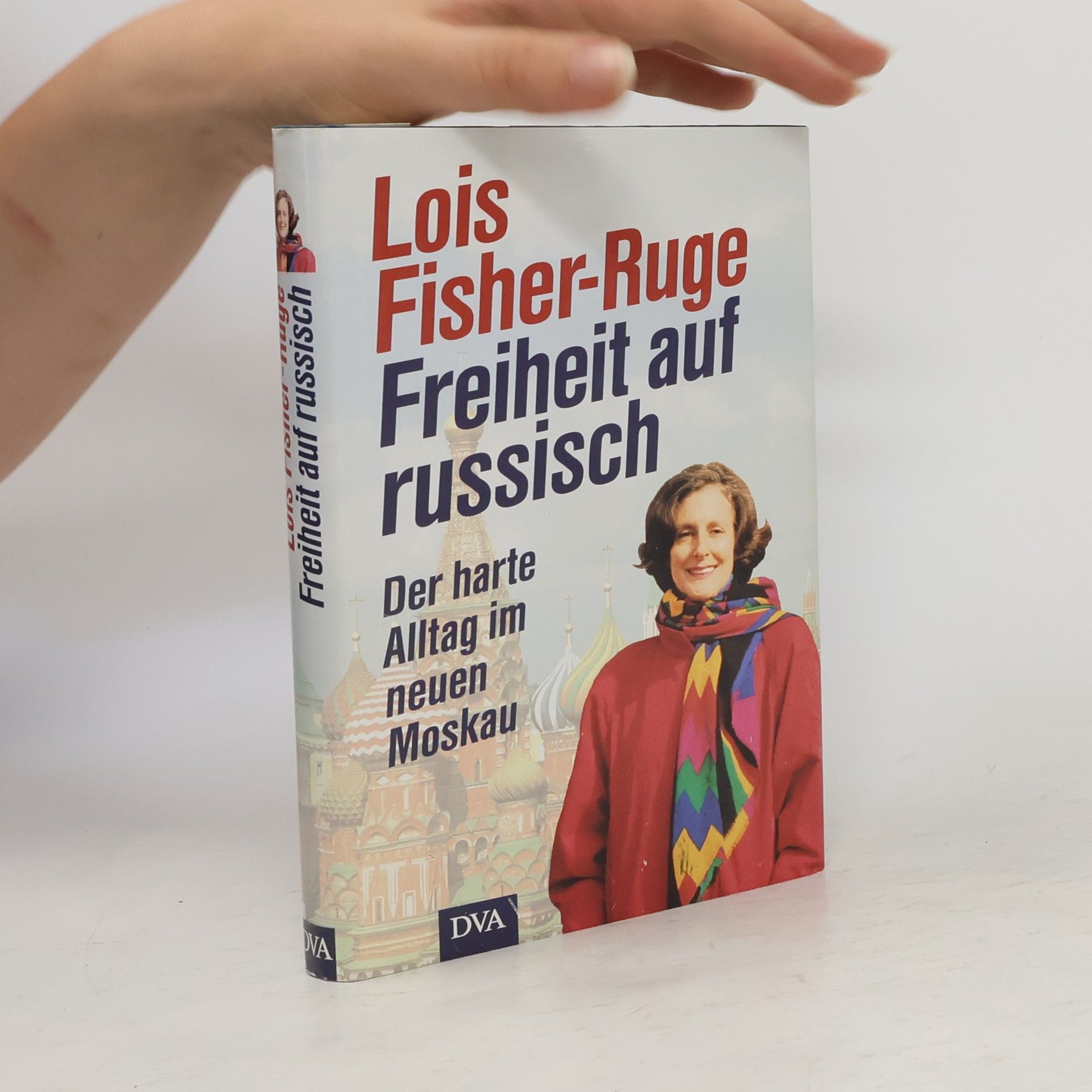 Lois Fisher-Ruge Freiheit auf russisch