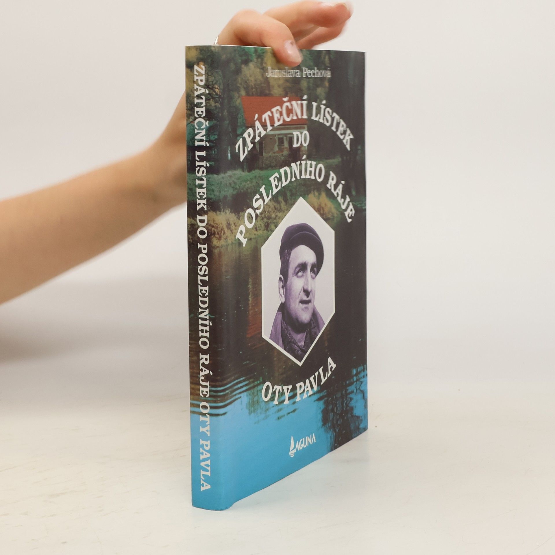 Jaroslava Pechová Zpáteční lístek do posledního ráje Oty Pavla