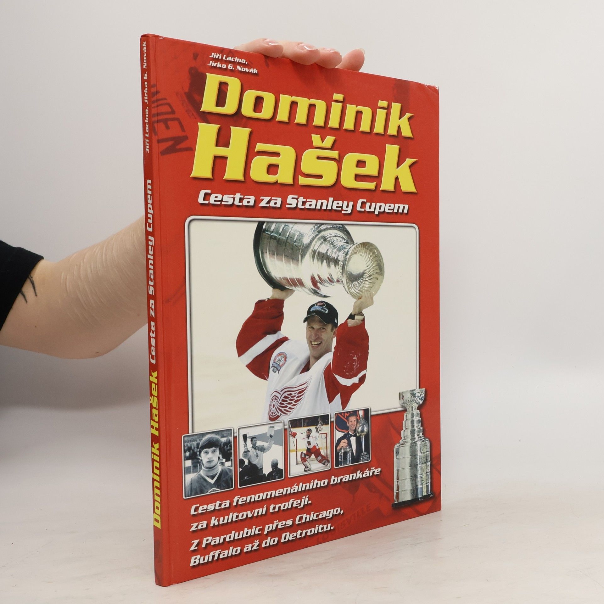Jiří Lacina Dominik Hašek. Cesta za Stanley Cupem