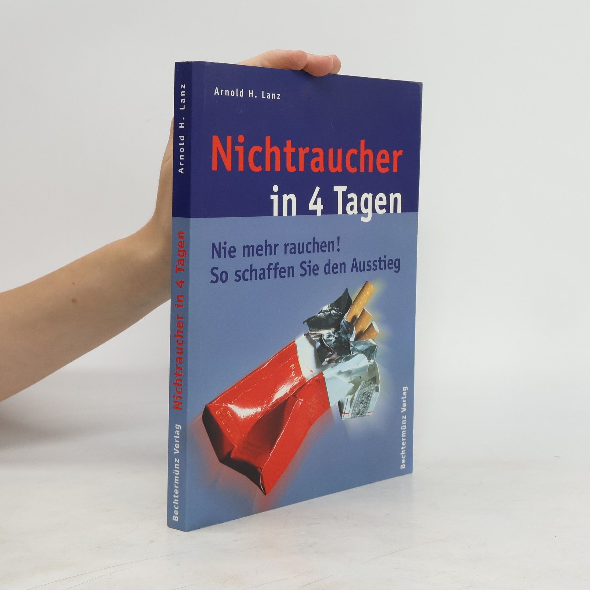 Arnold H. Lanz Nichtraucher in 4 Tagen