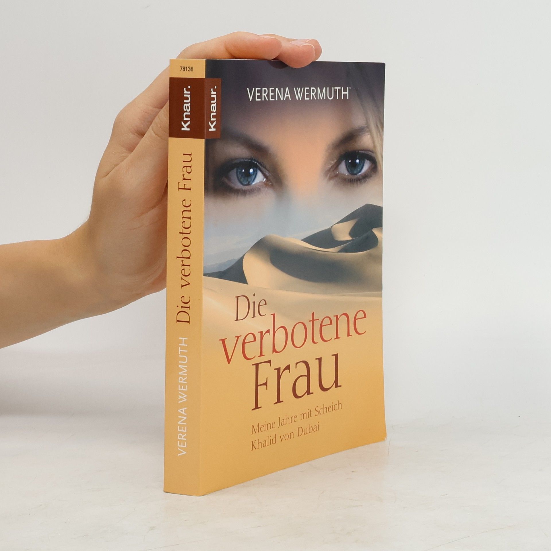 Verena Wermuth Die verbotene Frau : meine Jahre mit Scheich Khalid von Dubai
